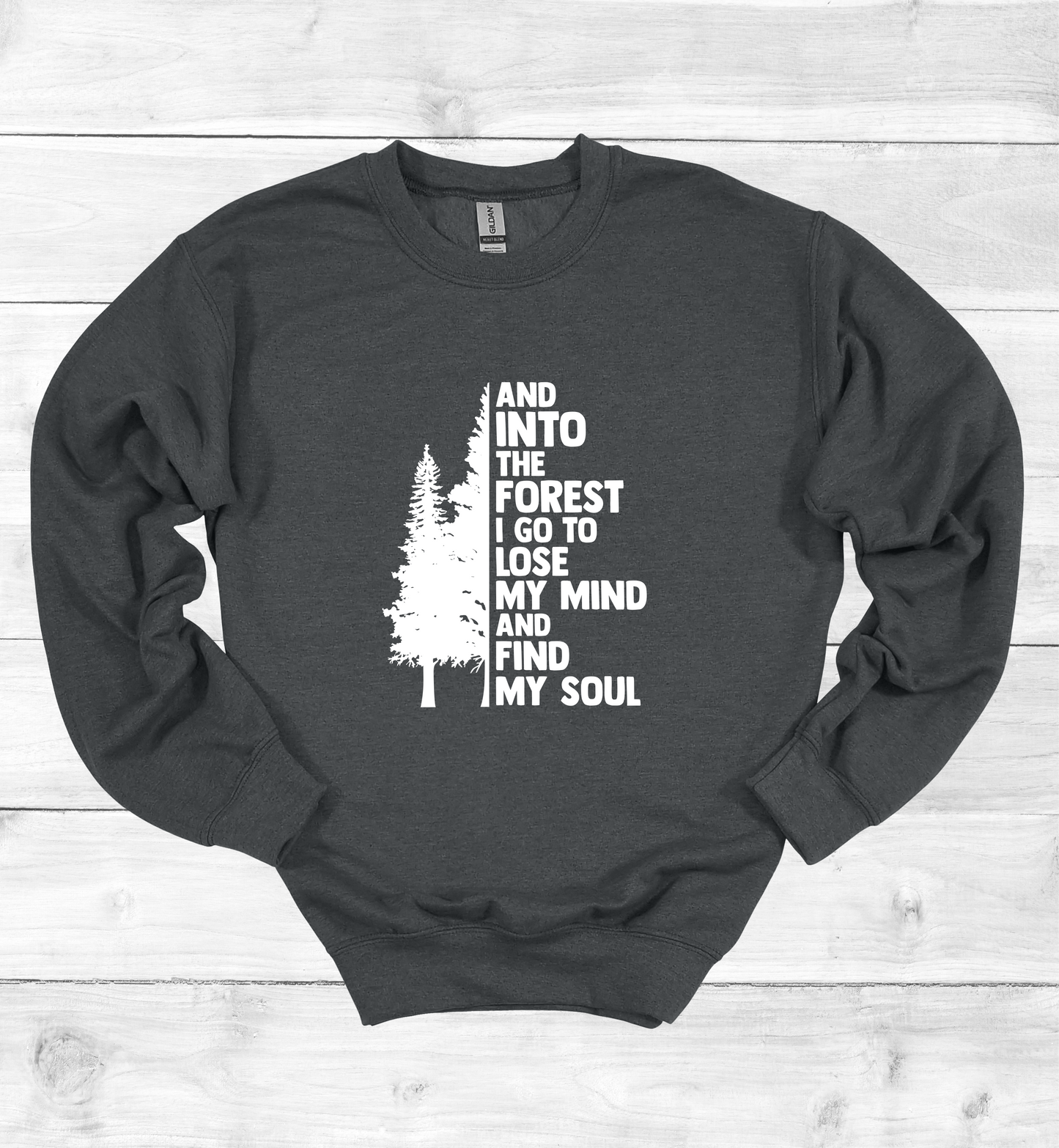 And into the forest I go Sweatshirt