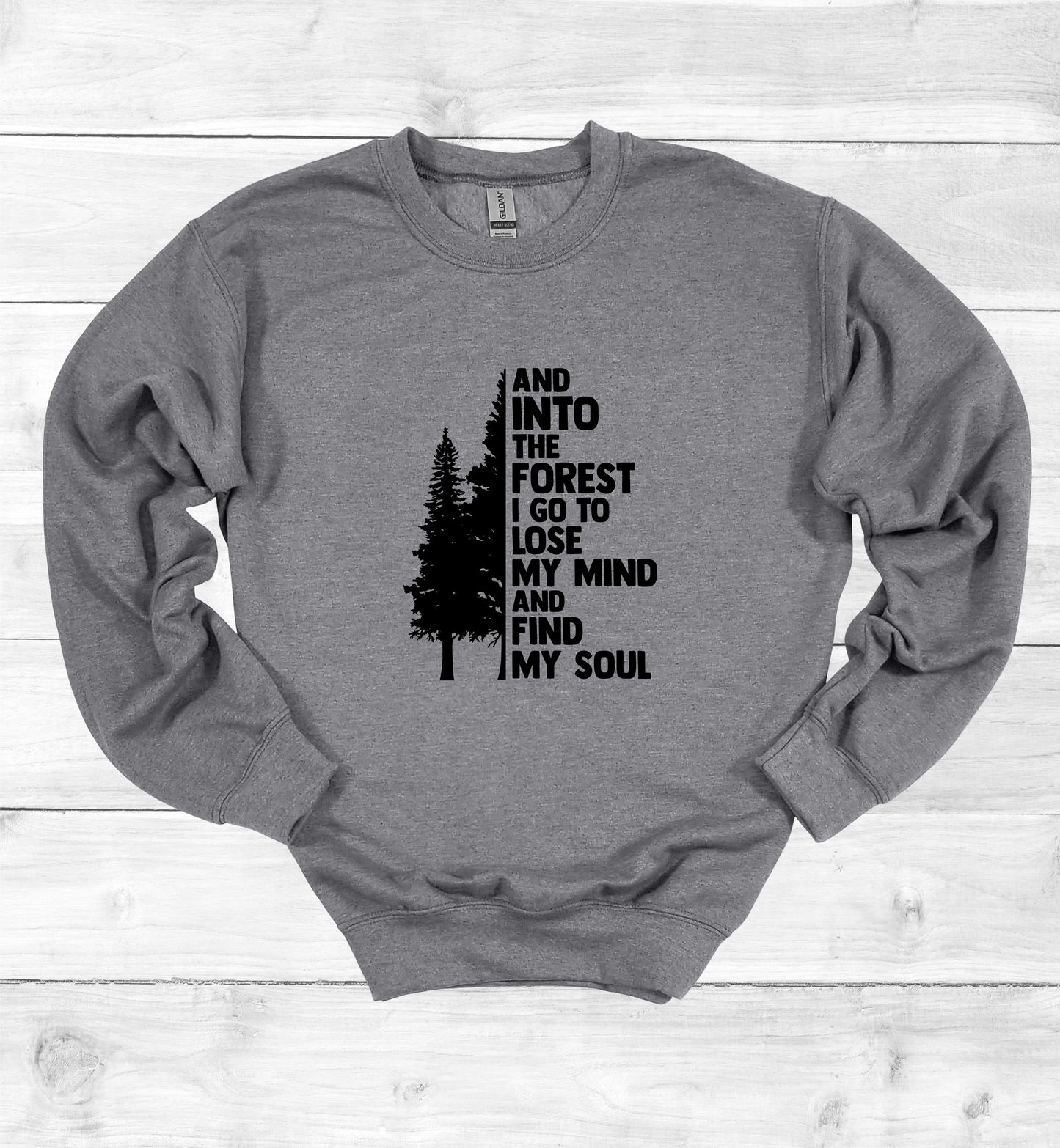 And Into The Forest I Go Crewneck Sweatshirt