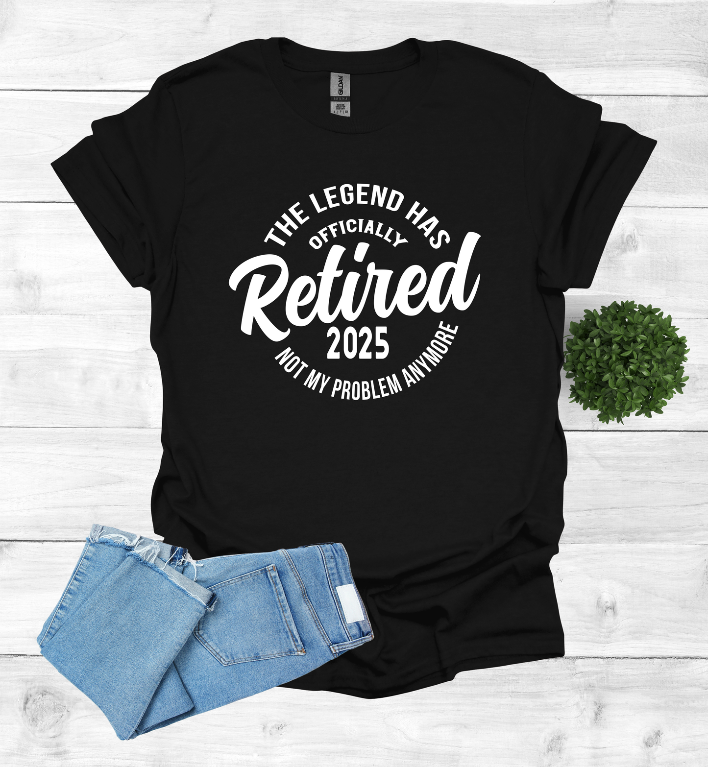 Retired The Legend has Officially Retired not my problem anymore shirt