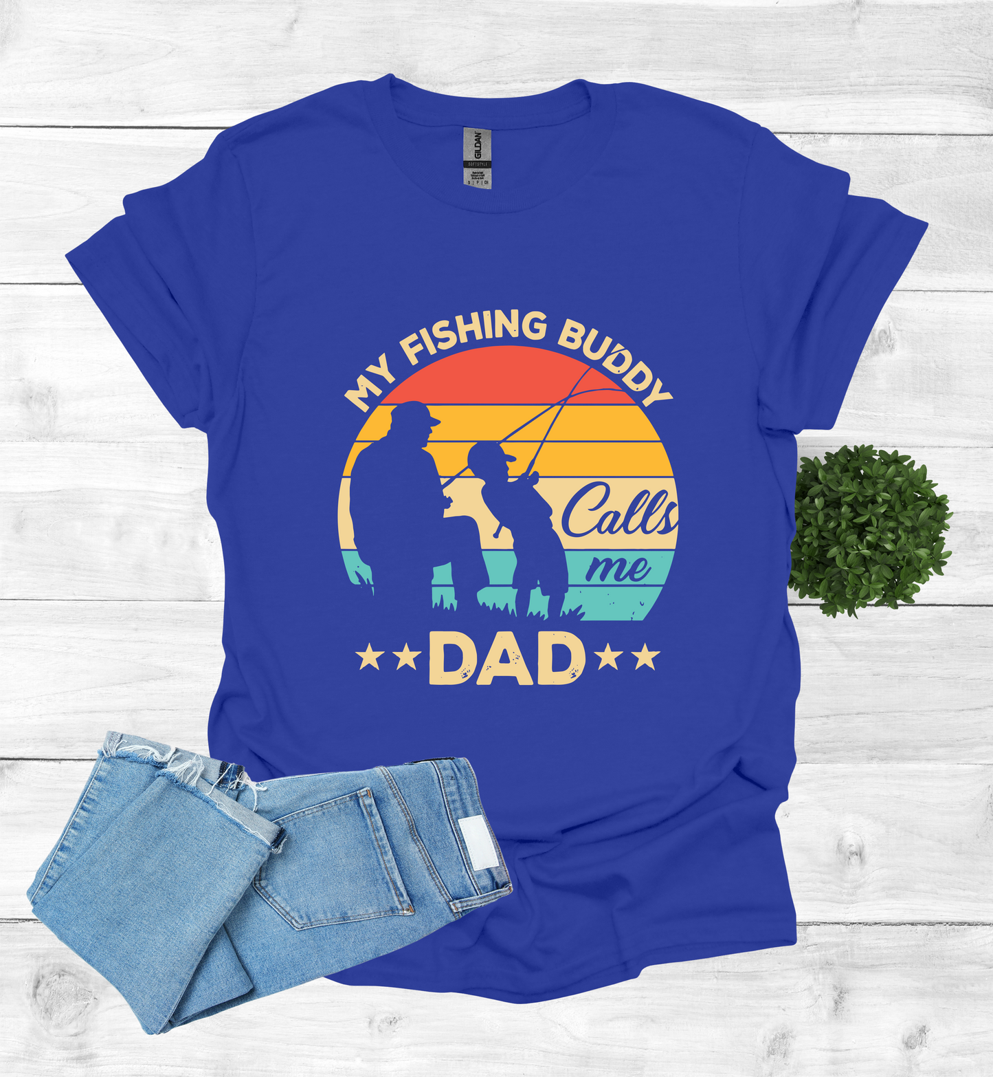 My Fishing Buddy Calls Me Dad