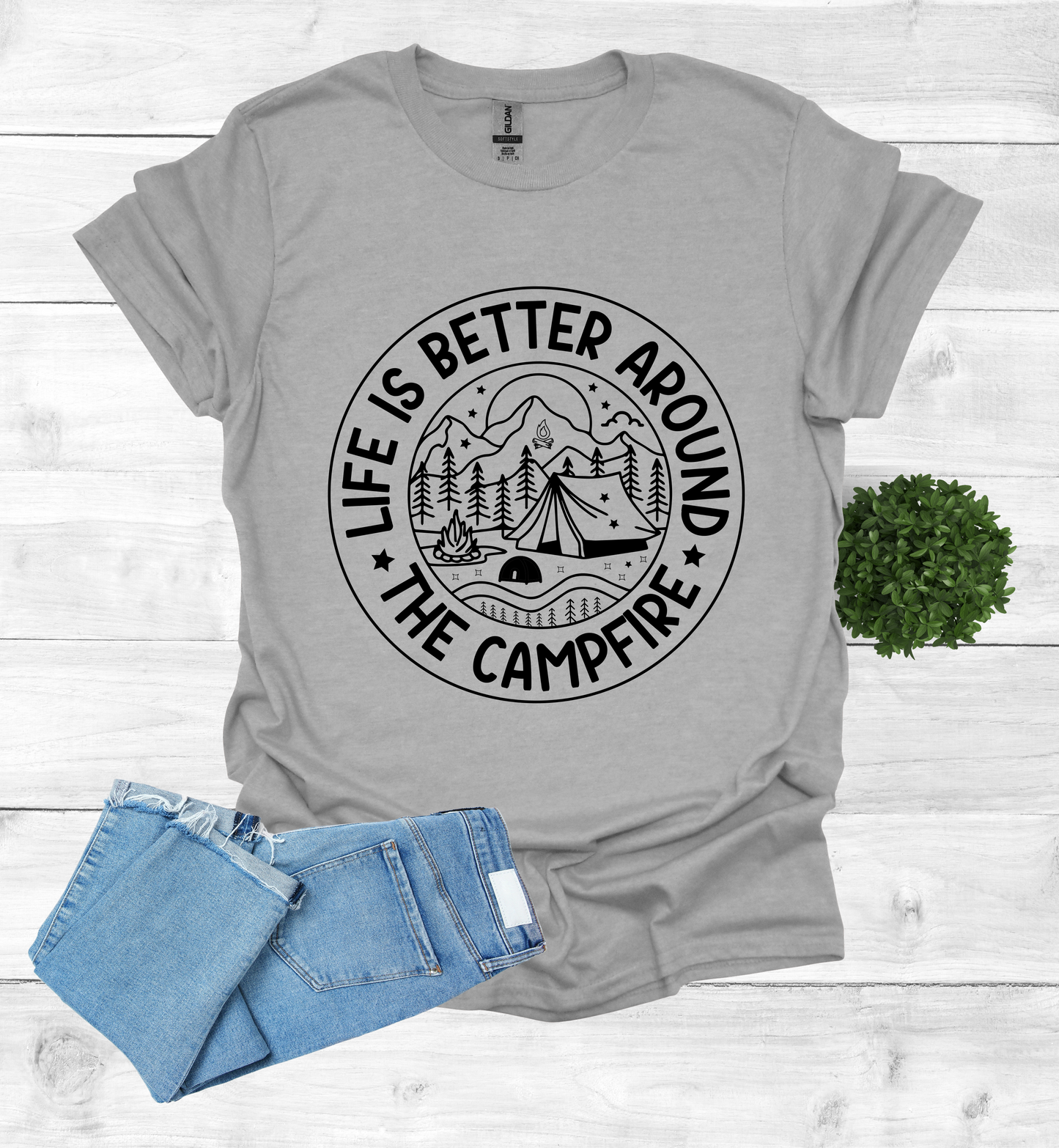Life is better around the campfire shirt