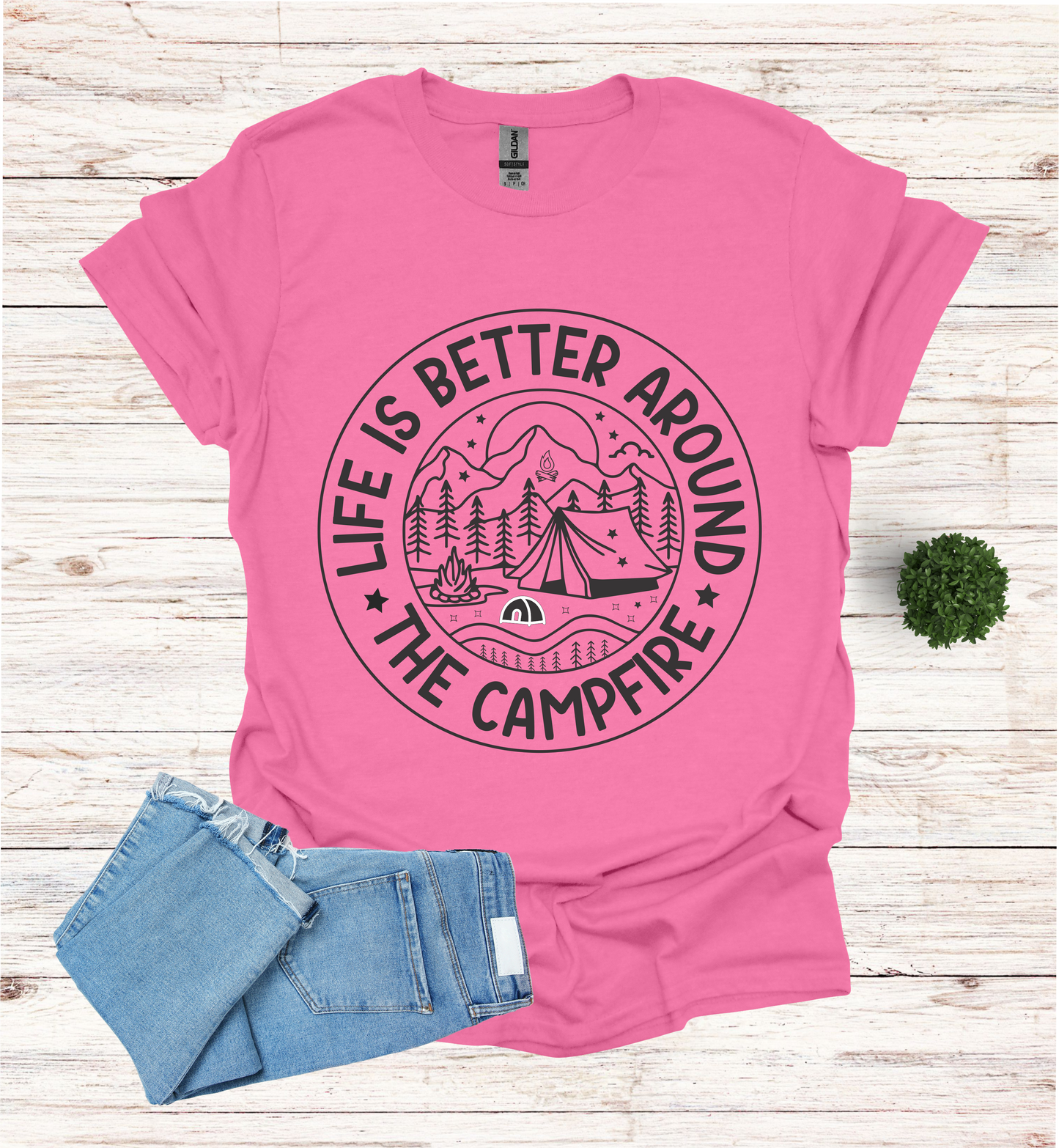 Life is better around the campfire shirt