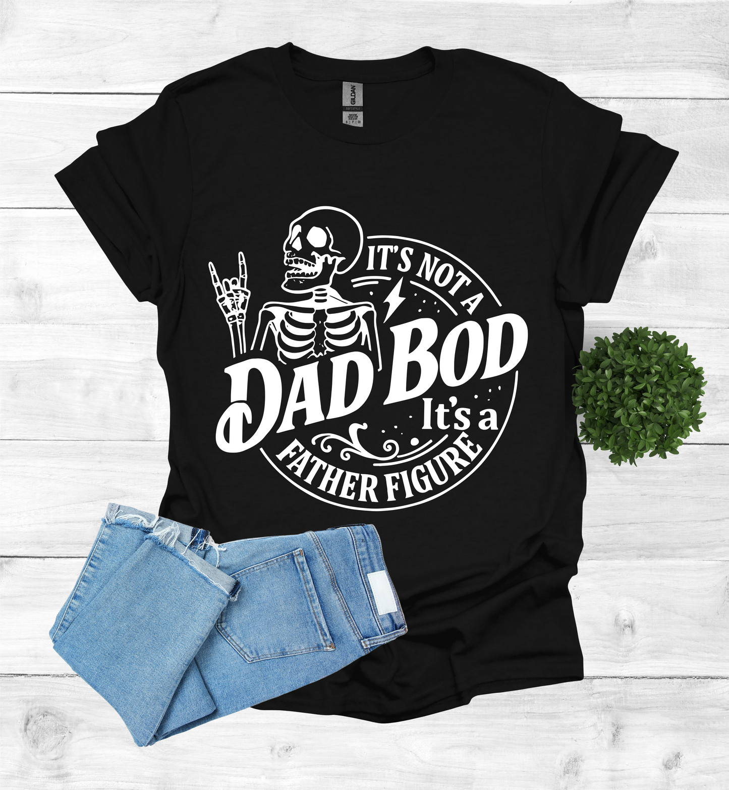 It's not a Dad Bod, it's a Father Figure T-Shirt