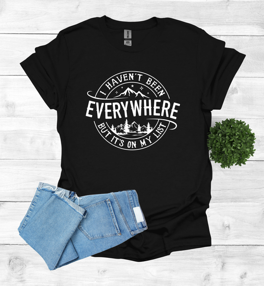 Haven't been Everywhere But It's on my list
