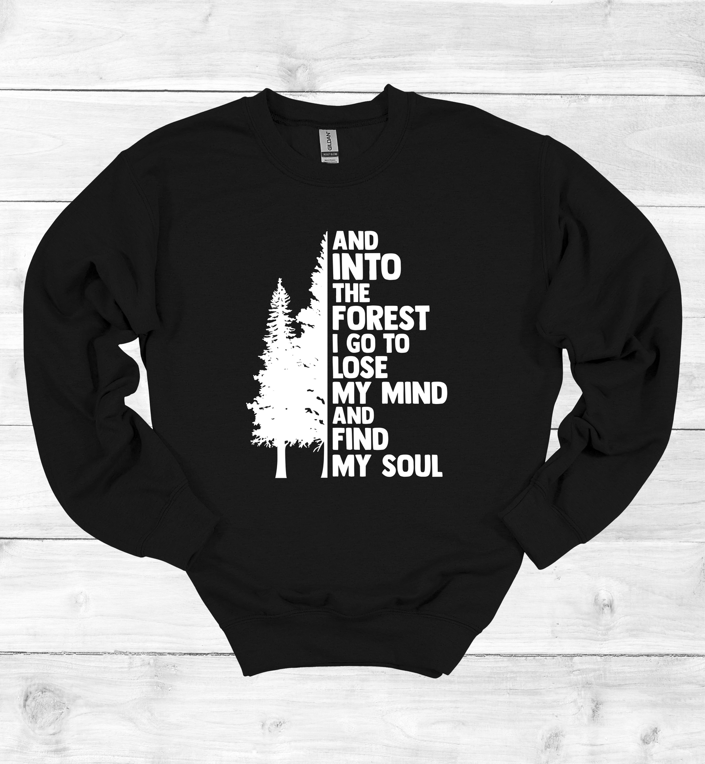 And into the forest I go Sweatshirt