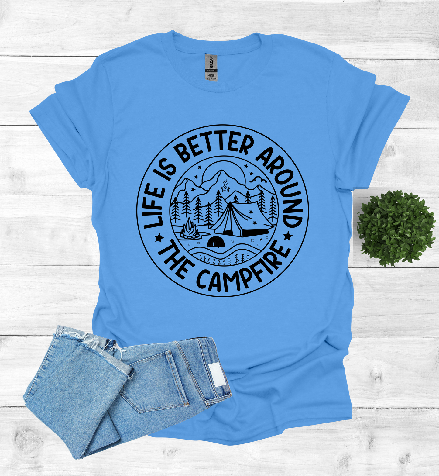 Life is better around the campfire shirt