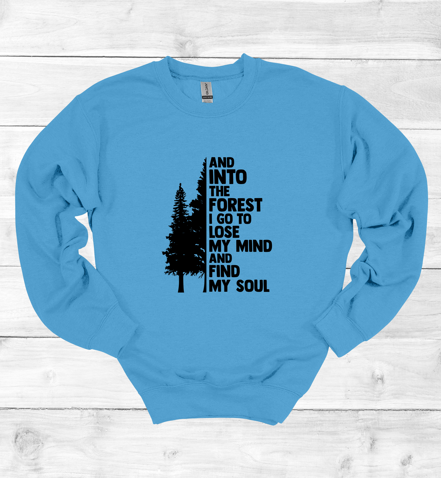 And into the forest I go Sweatshirt