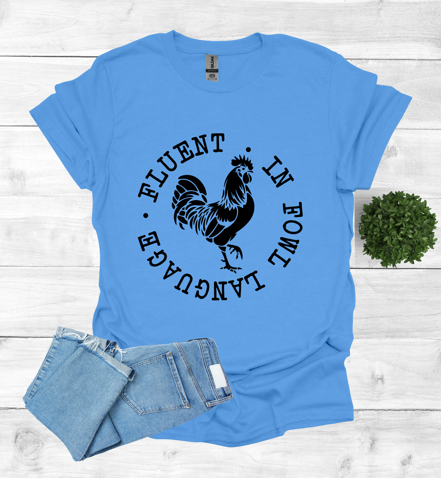Fluent in Fowl Language T-Shirt