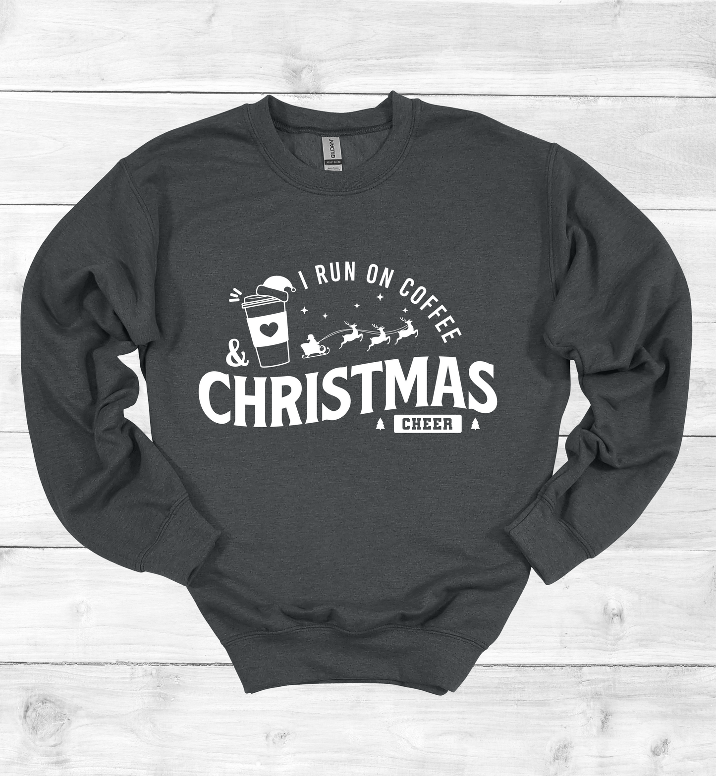 I Run On Coffee and Christmas Cheers Sweatshirt