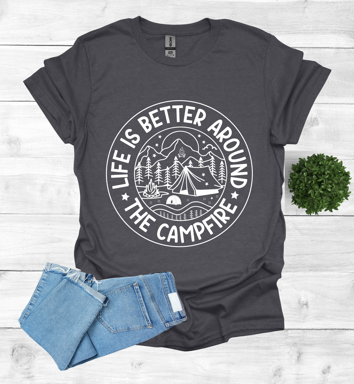 Life is better around the campfire shirt