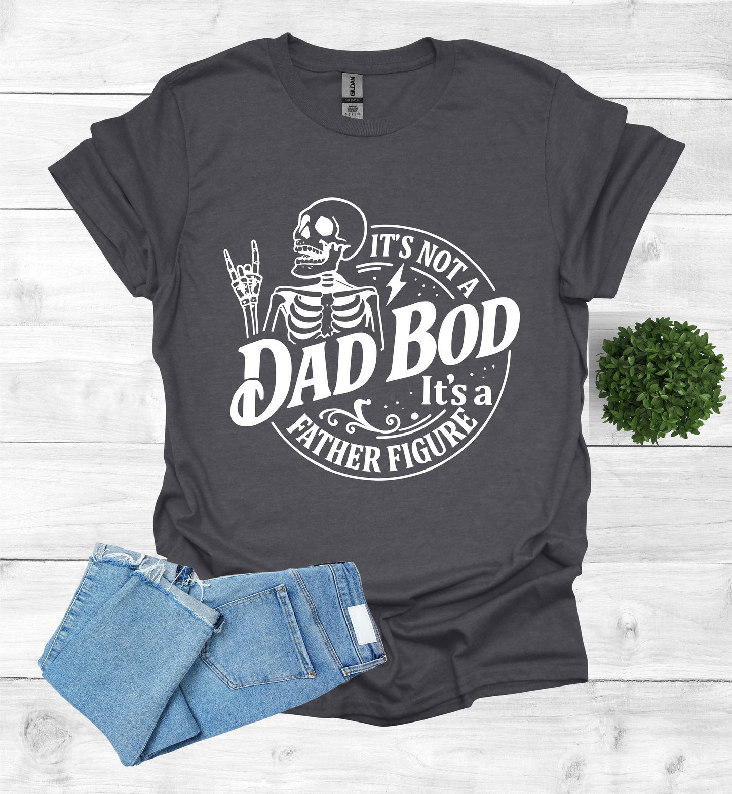 It's not a Dad Bod, it's a Father Figure T-Shirt
