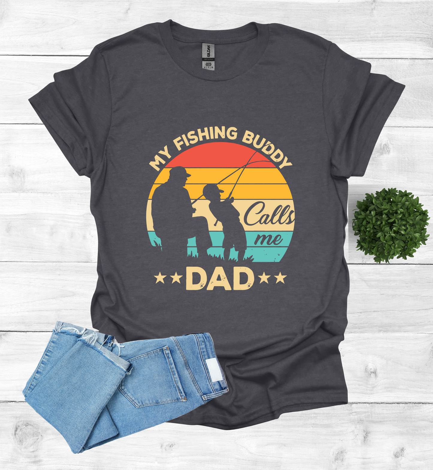 My Fishing Buddy Calls Me Dad