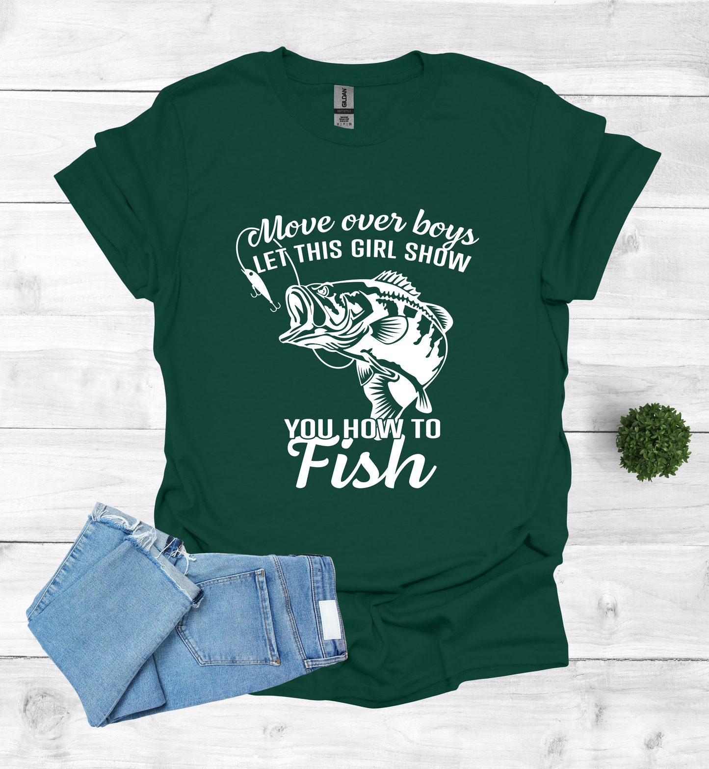 Move over boys LET THIS GIRL SHOW you how to fish T Shirt