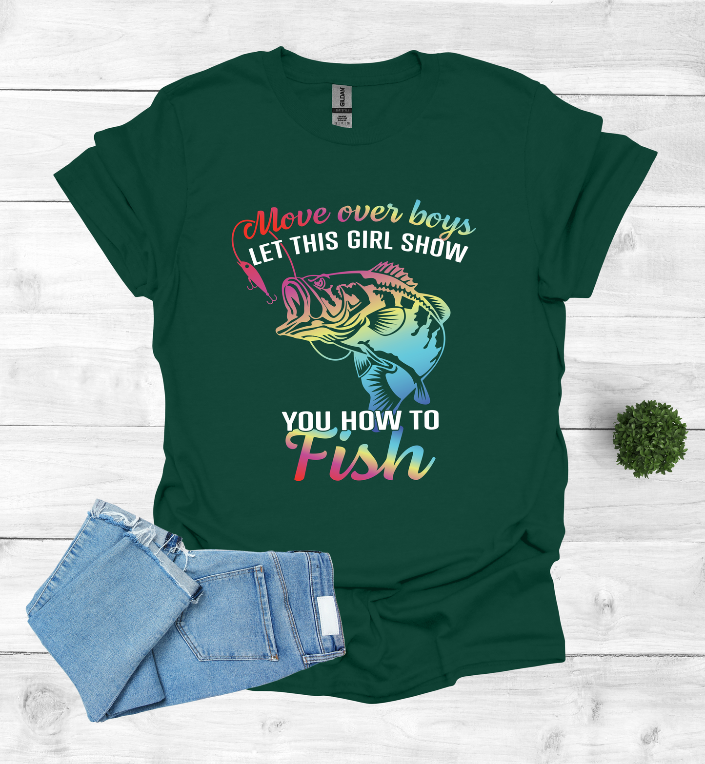Move over boys LET THIS GIRL SHOW you how to fish T-Shirt
