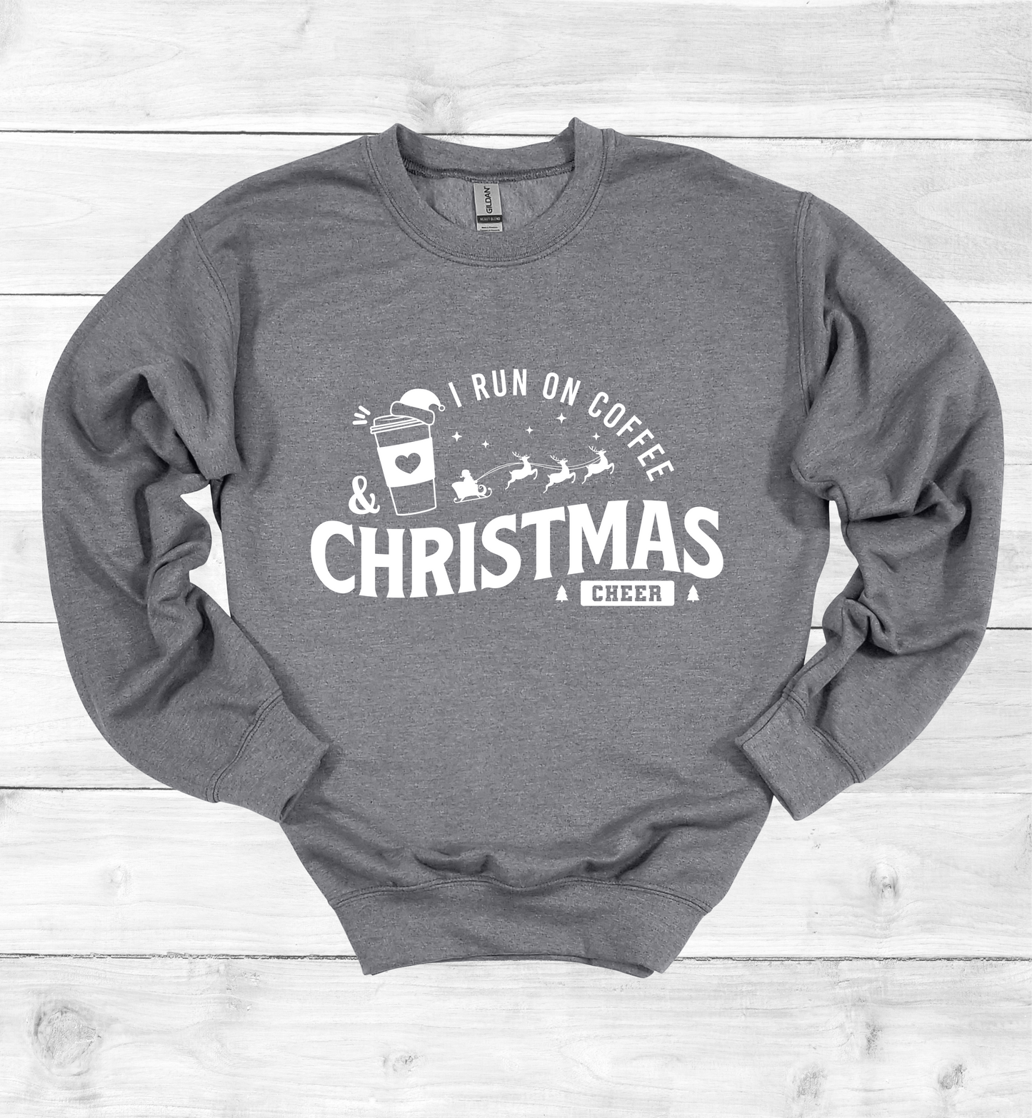 I Run On Coffee and Christmas Cheers Sweatshirt