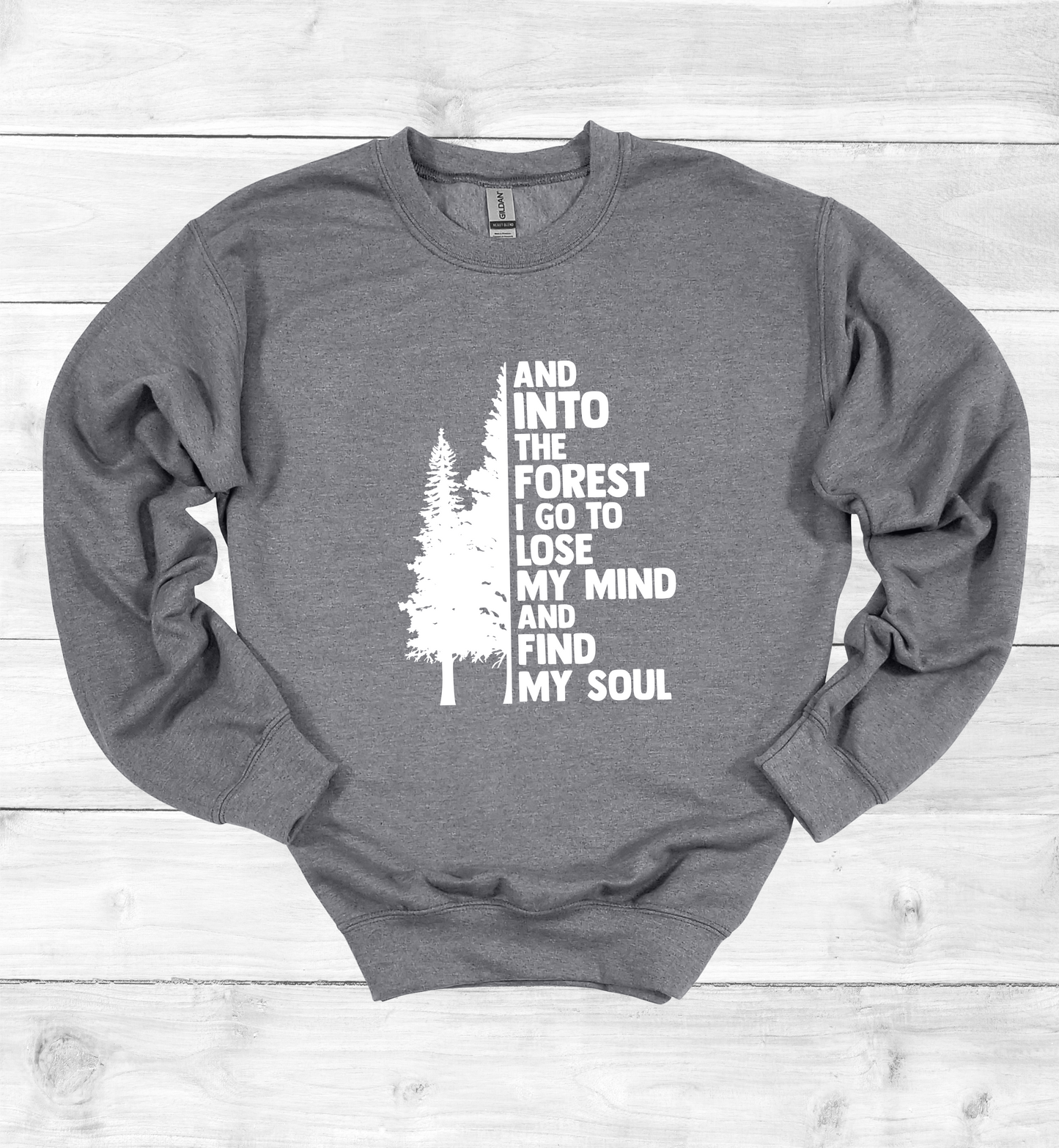 And Into The Forest I Go Crewneck Sweatshirt
