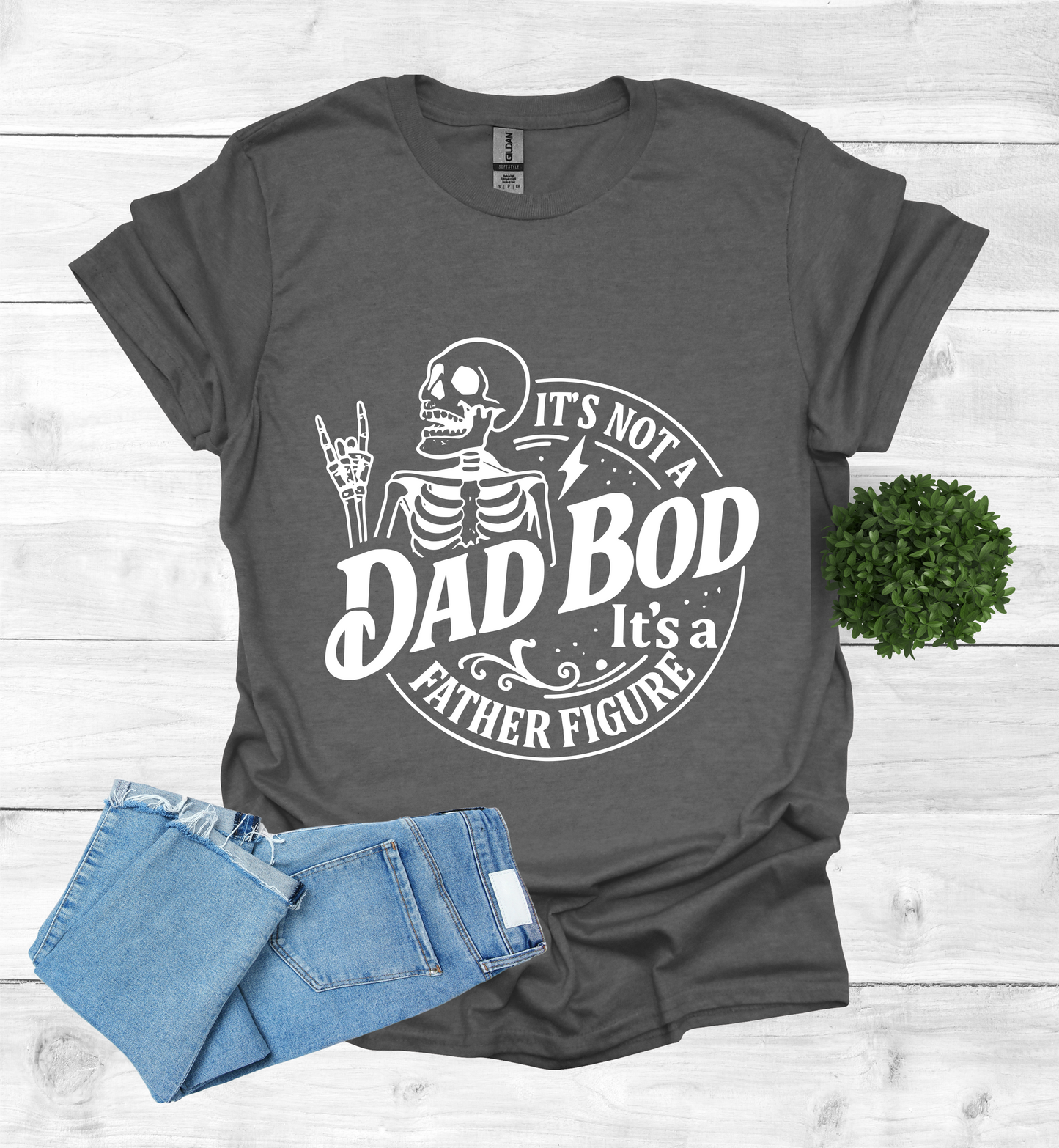 It's not a Dad Bod, it's a Father Figure T-Shirt