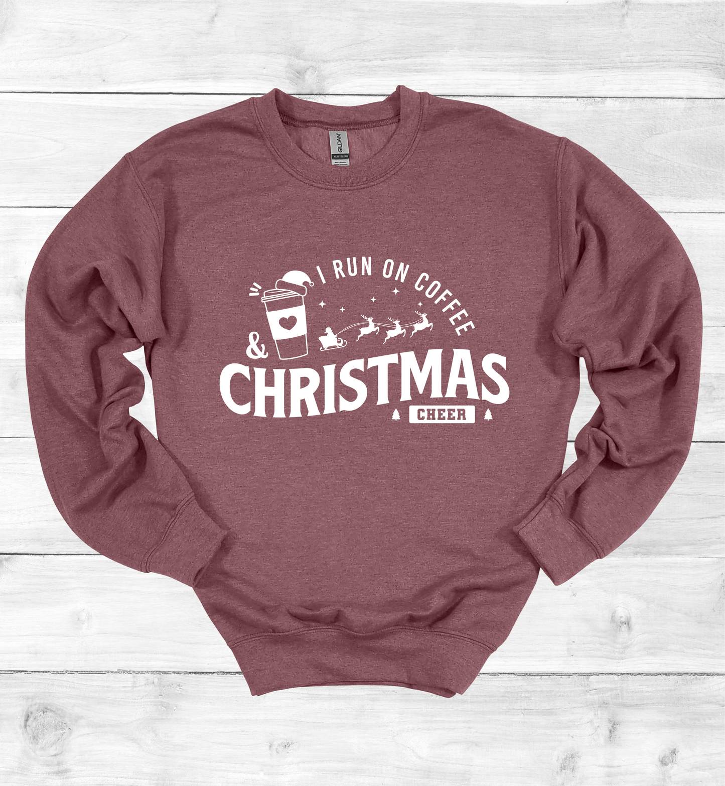 I Run On Coffee and Christmas Cheers Sweatshirt