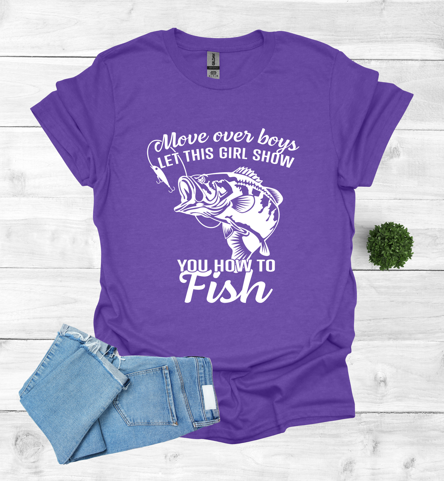 Move over boys LET THIS GIRL SHOW you how to fish T Shirt