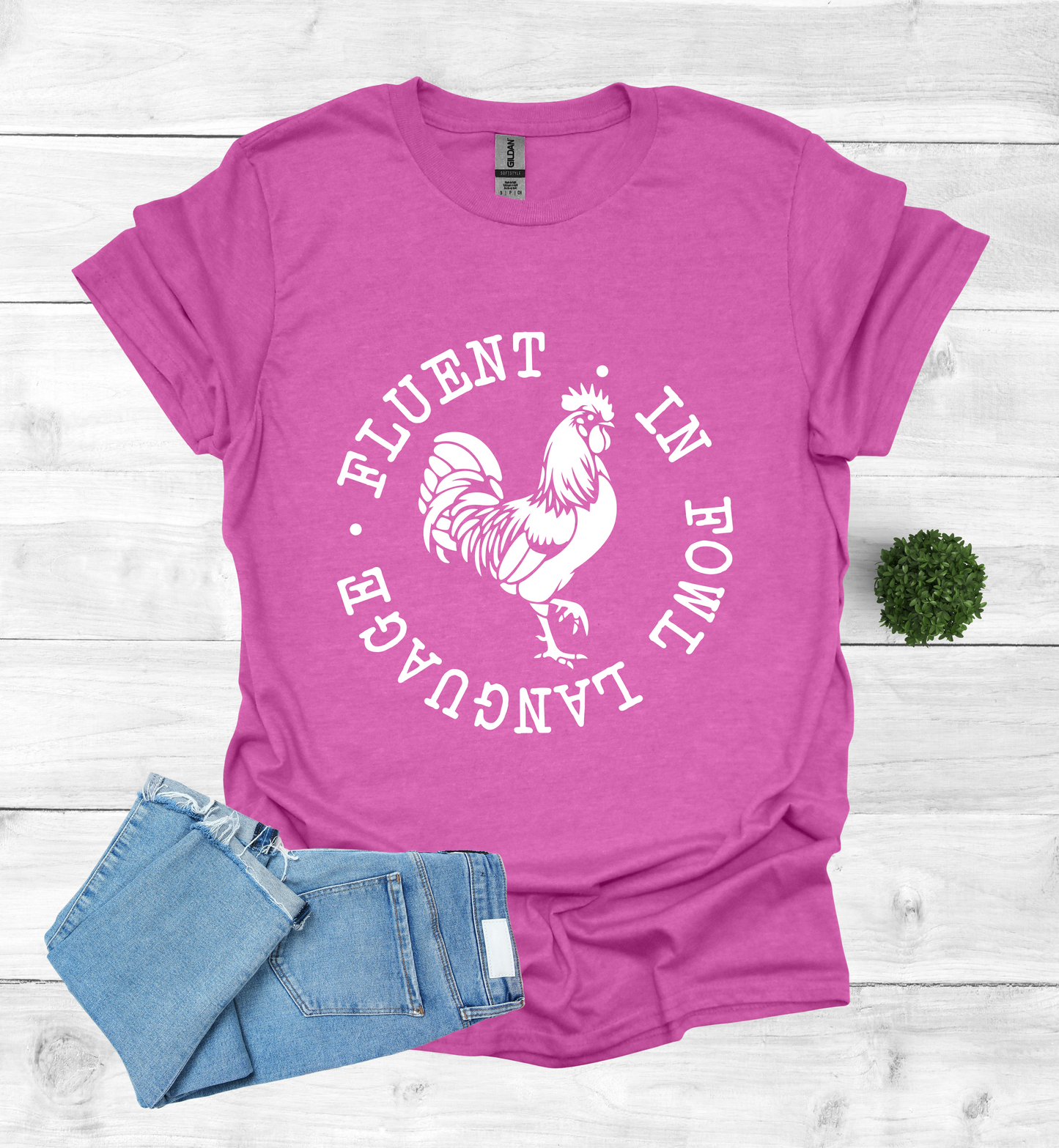Fluent in Fowl Language T-Shirt