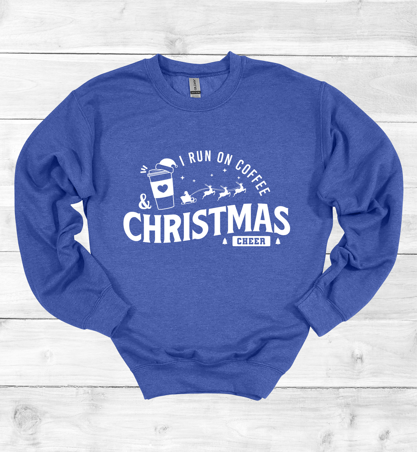 I Run On Coffee and Christmas Cheers Sweatshirt