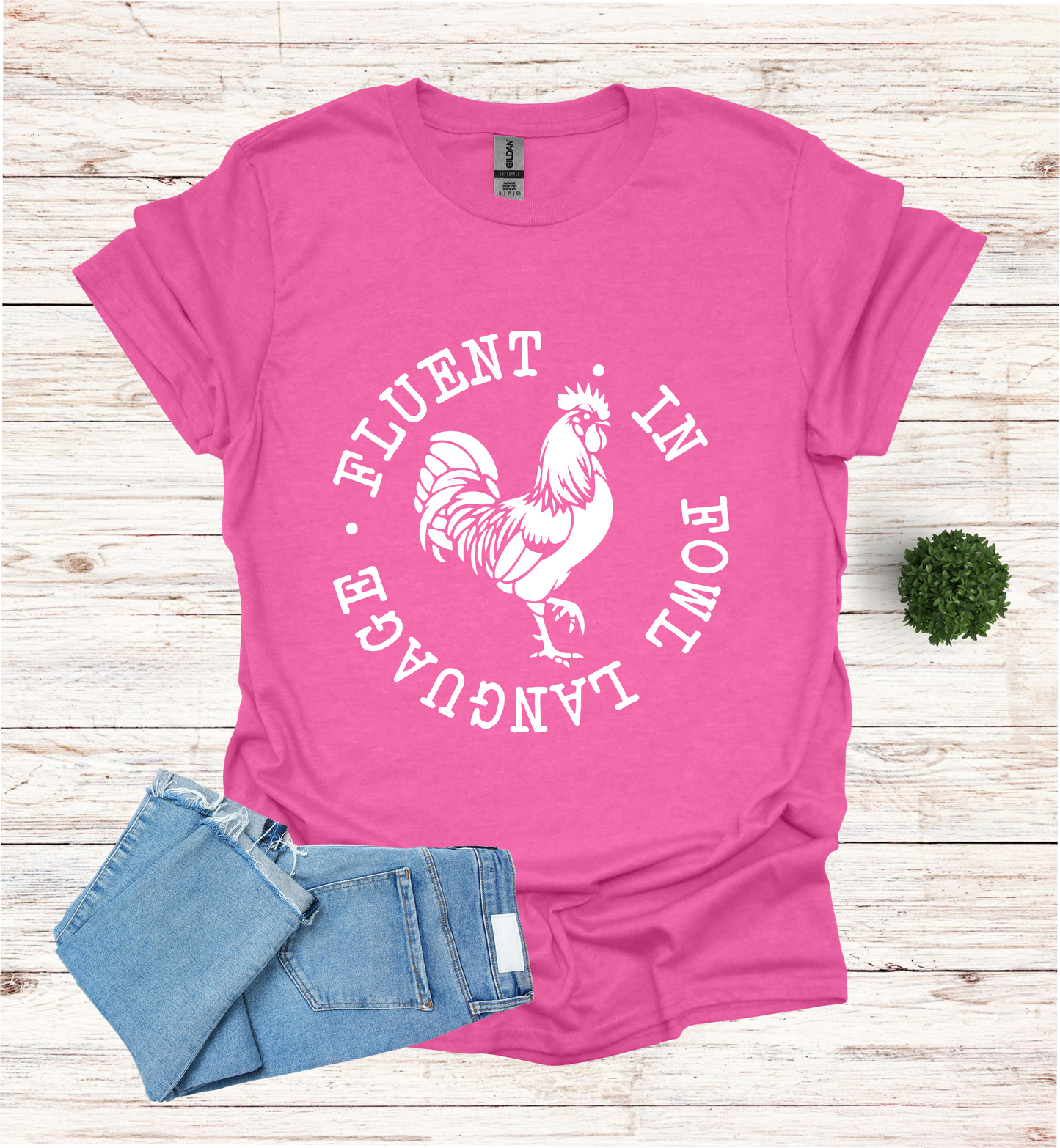 Fluent in Fowl Language T-Shirt