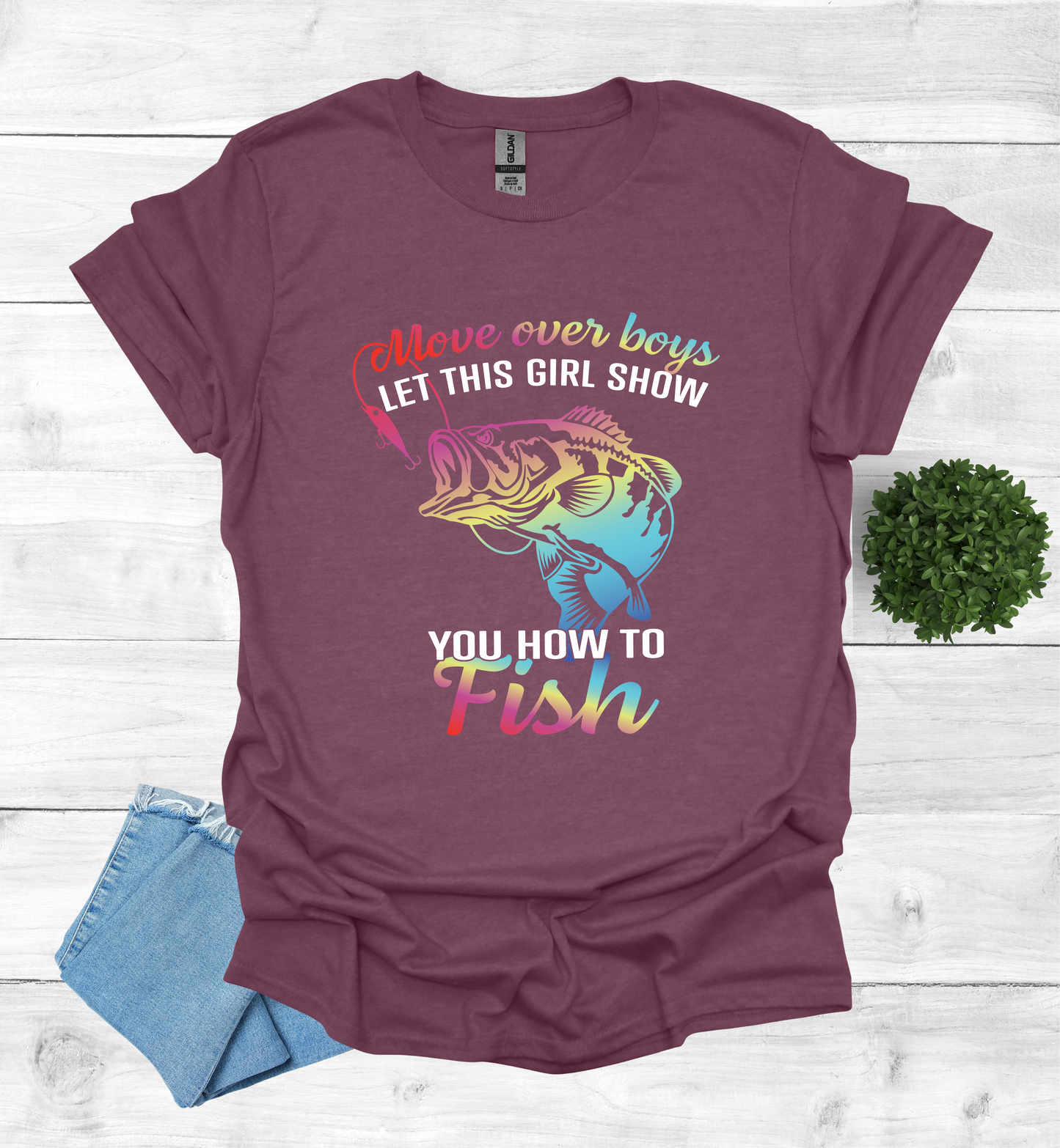 Move over boys LET THIS GIRL SHOW you how to fish T-Shirt