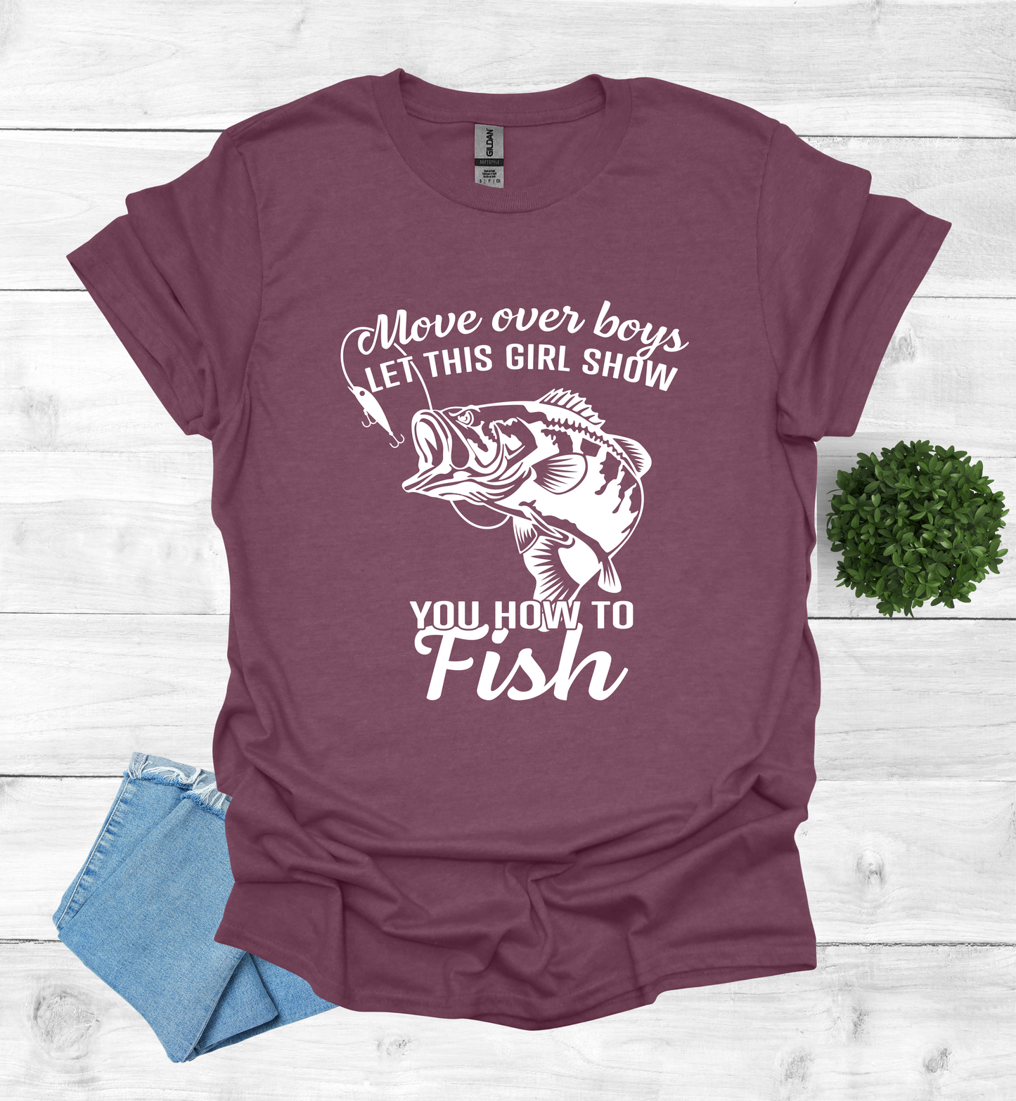 Move over boys LET THIS GIRL SHOW you how to fish T Shirt