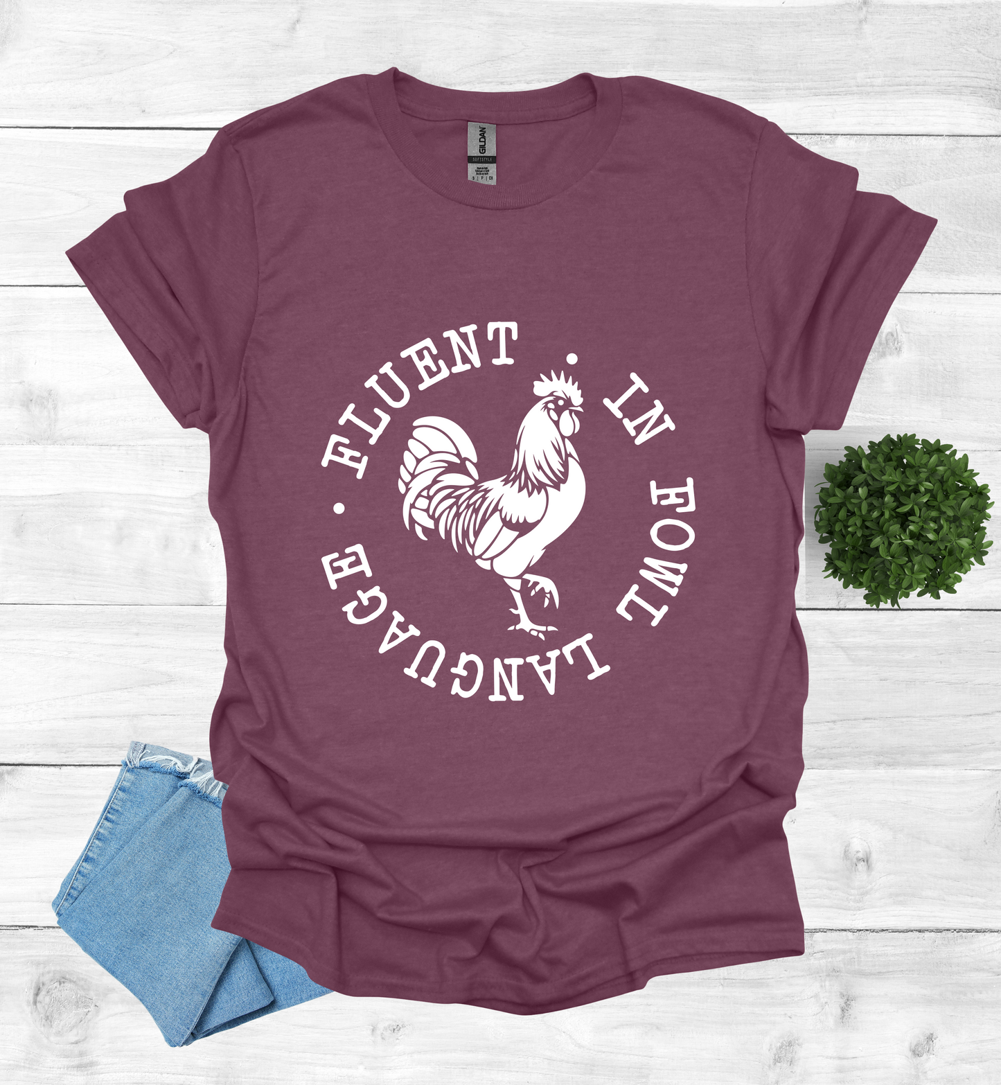 Fluent in Fowl Language T-Shirt