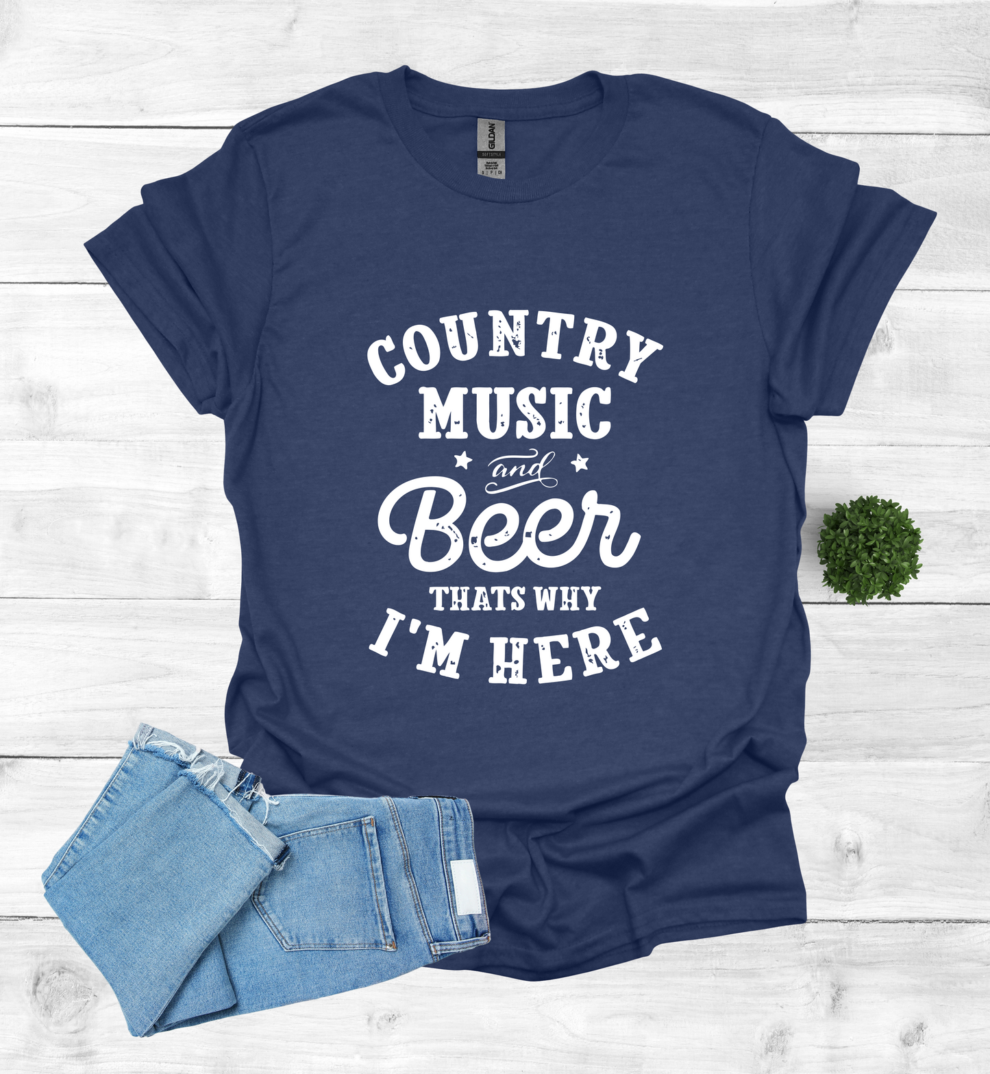 Country Music and Beer That's Why I'm Here T-Shirt