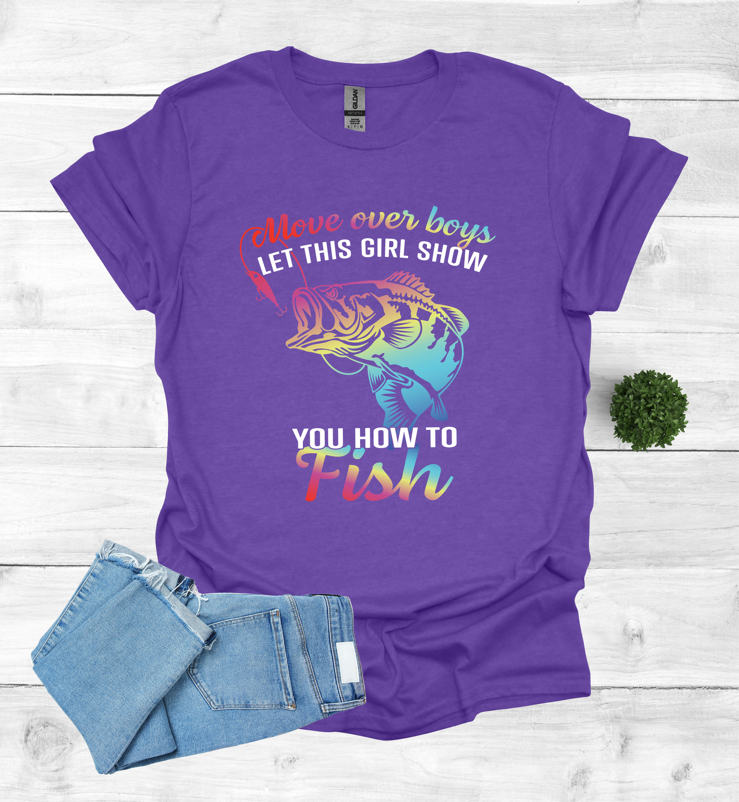 Move over boys LET THIS GIRL SHOW you how to fish T-Shirt