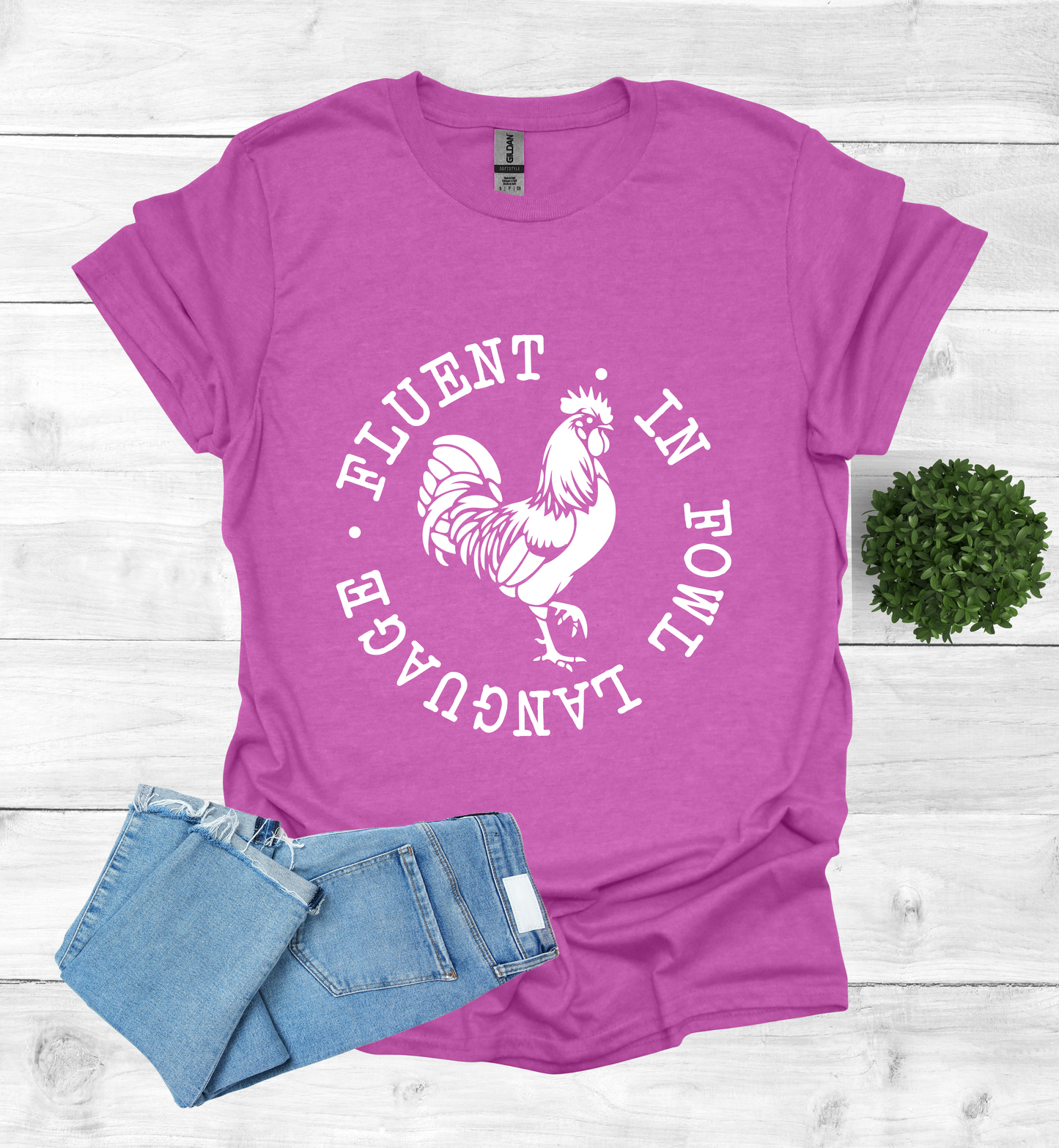 Fluent in Fowl Language T-Shirt