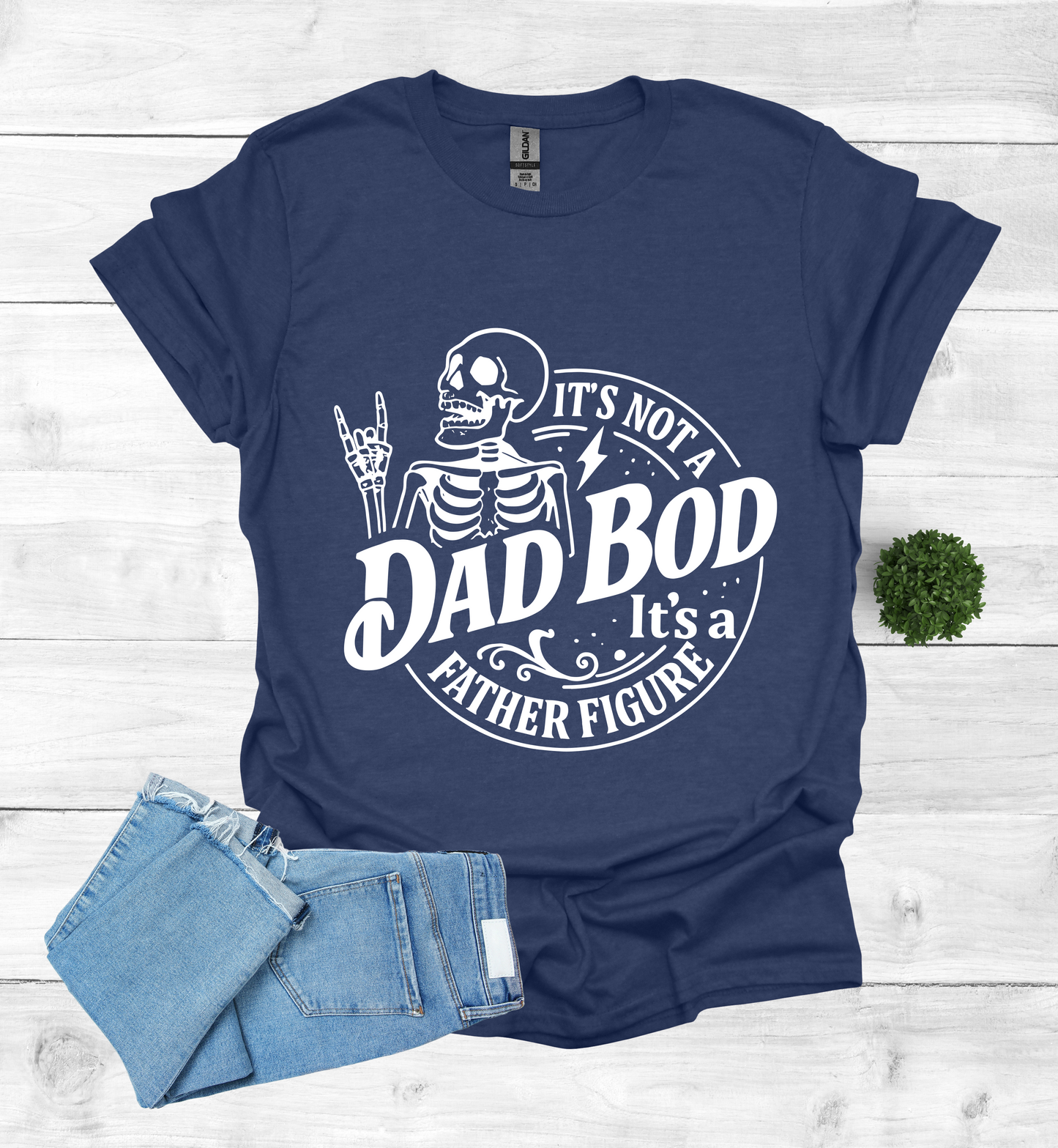 It's not a Dad Bod, it's a Father Figure T-Shirt