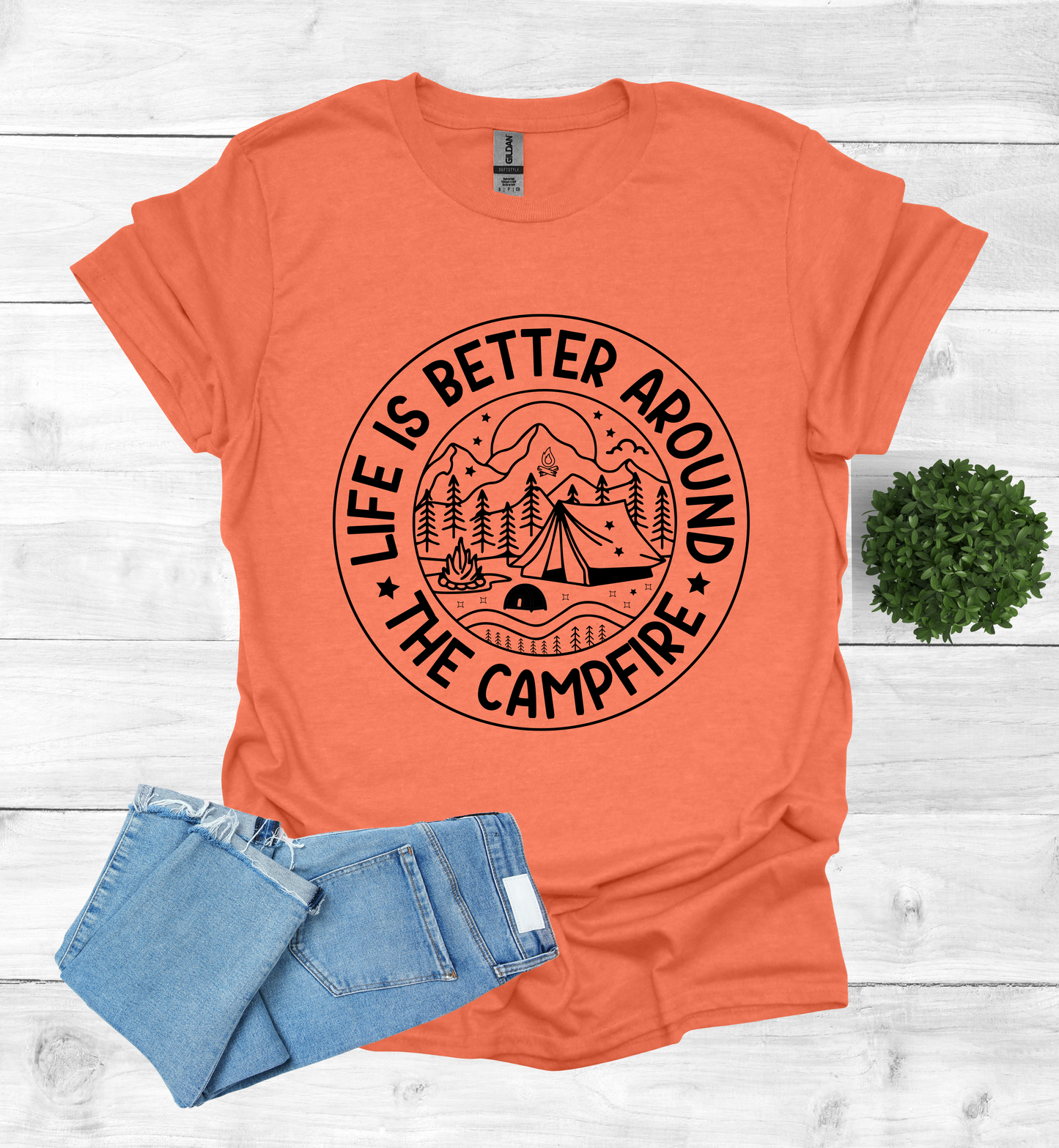 Life is better around the campfire shirt