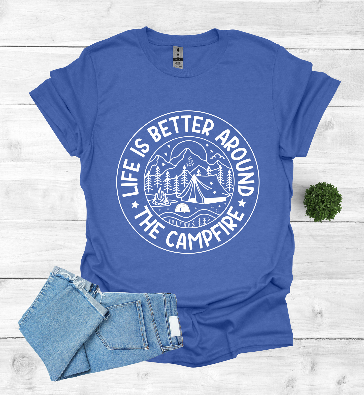 Life is better around the campfire shirt