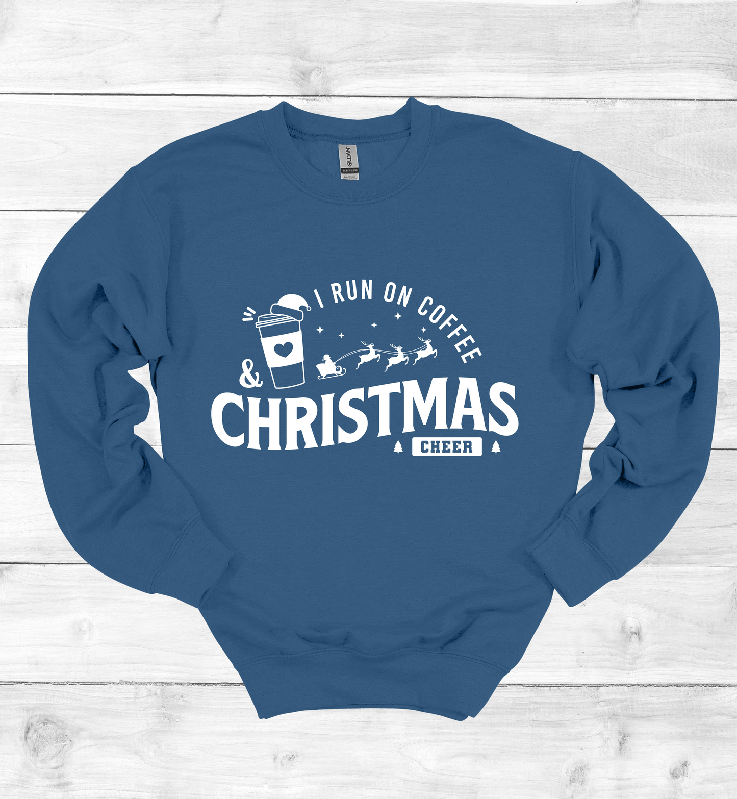 I Run On Coffee and Christmas Cheers Sweatshirt