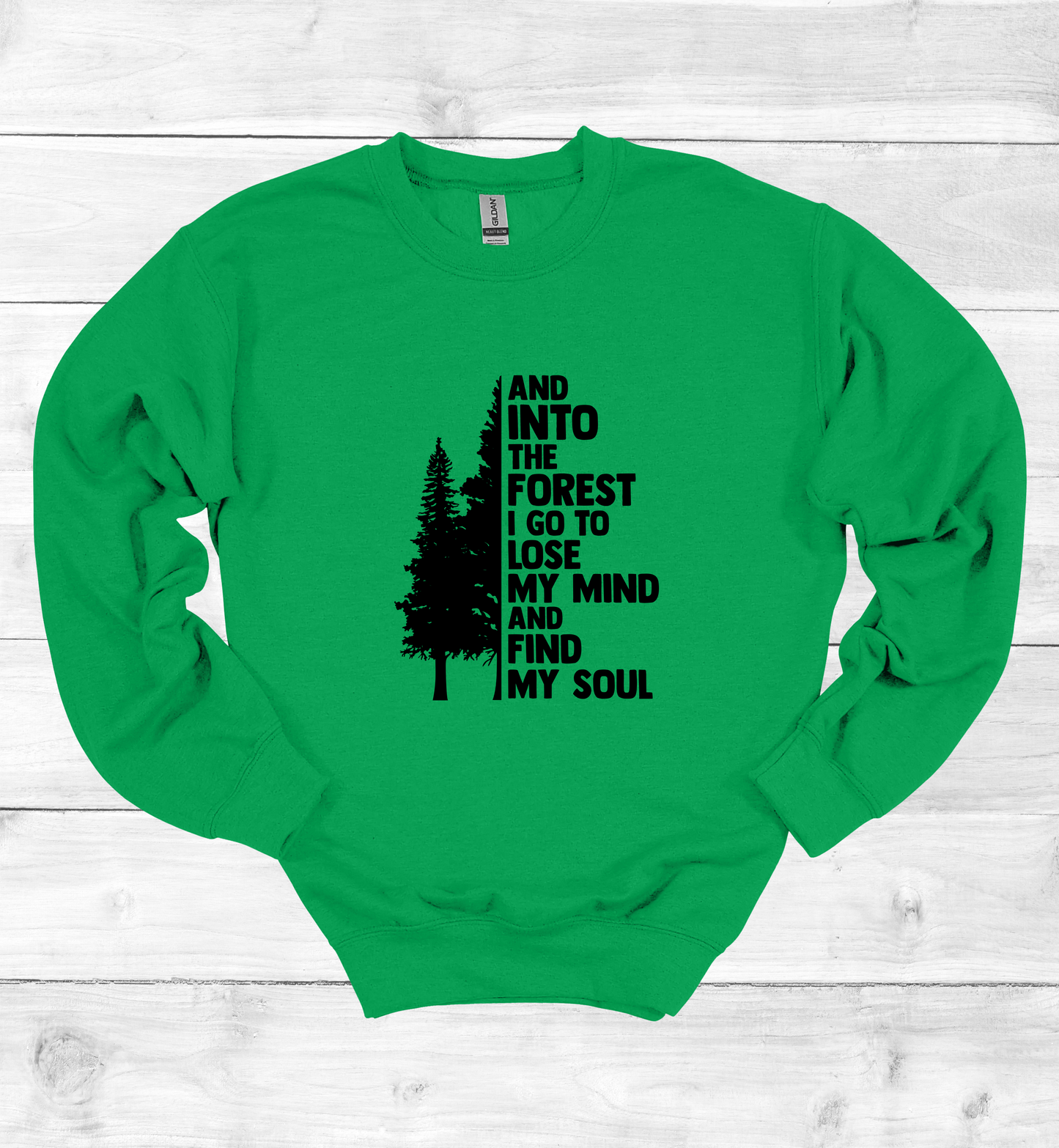 And into the forest I go Sweatshirt
