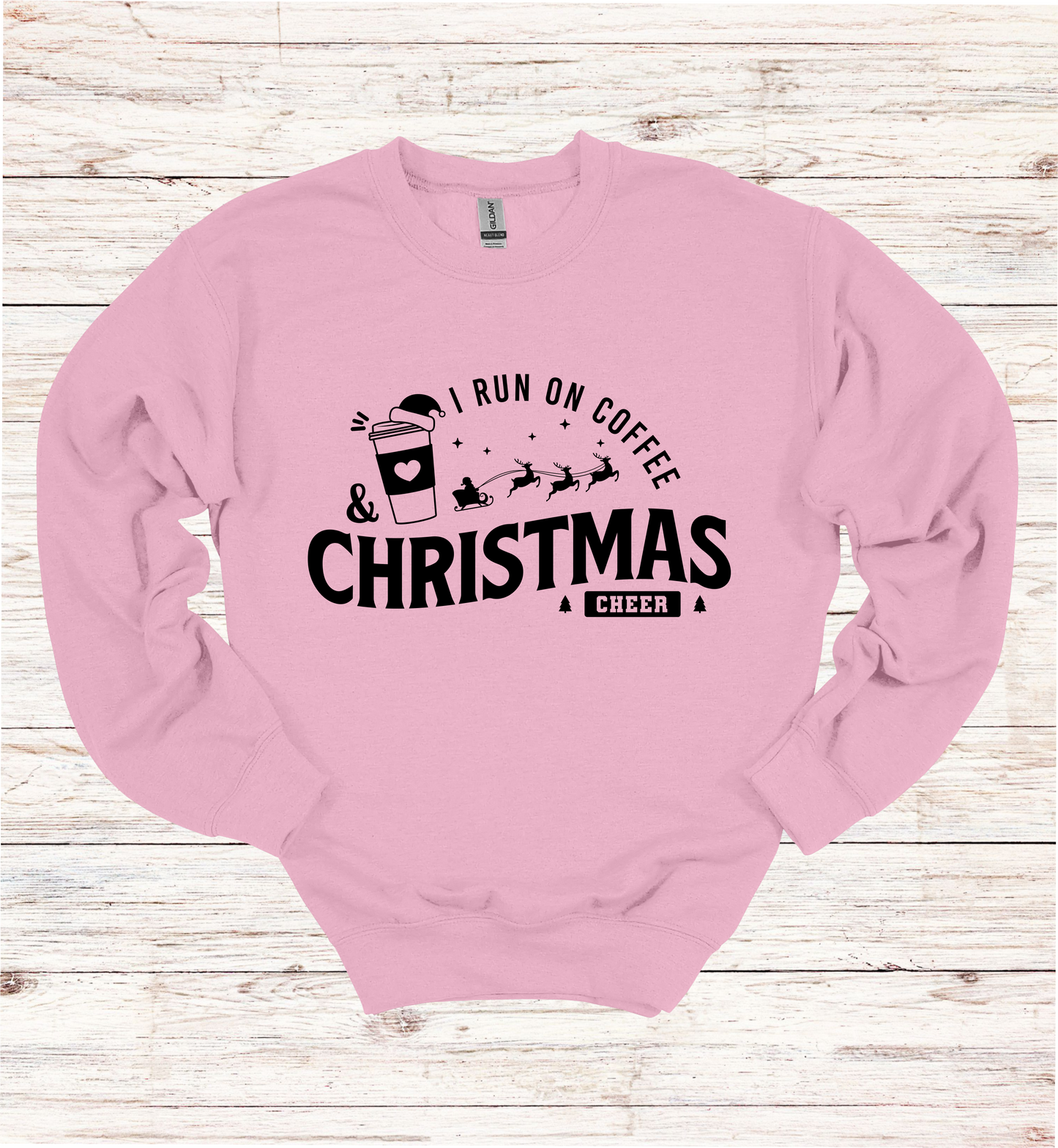 I Run On Coffee and Christmas Cheers Sweatshirt