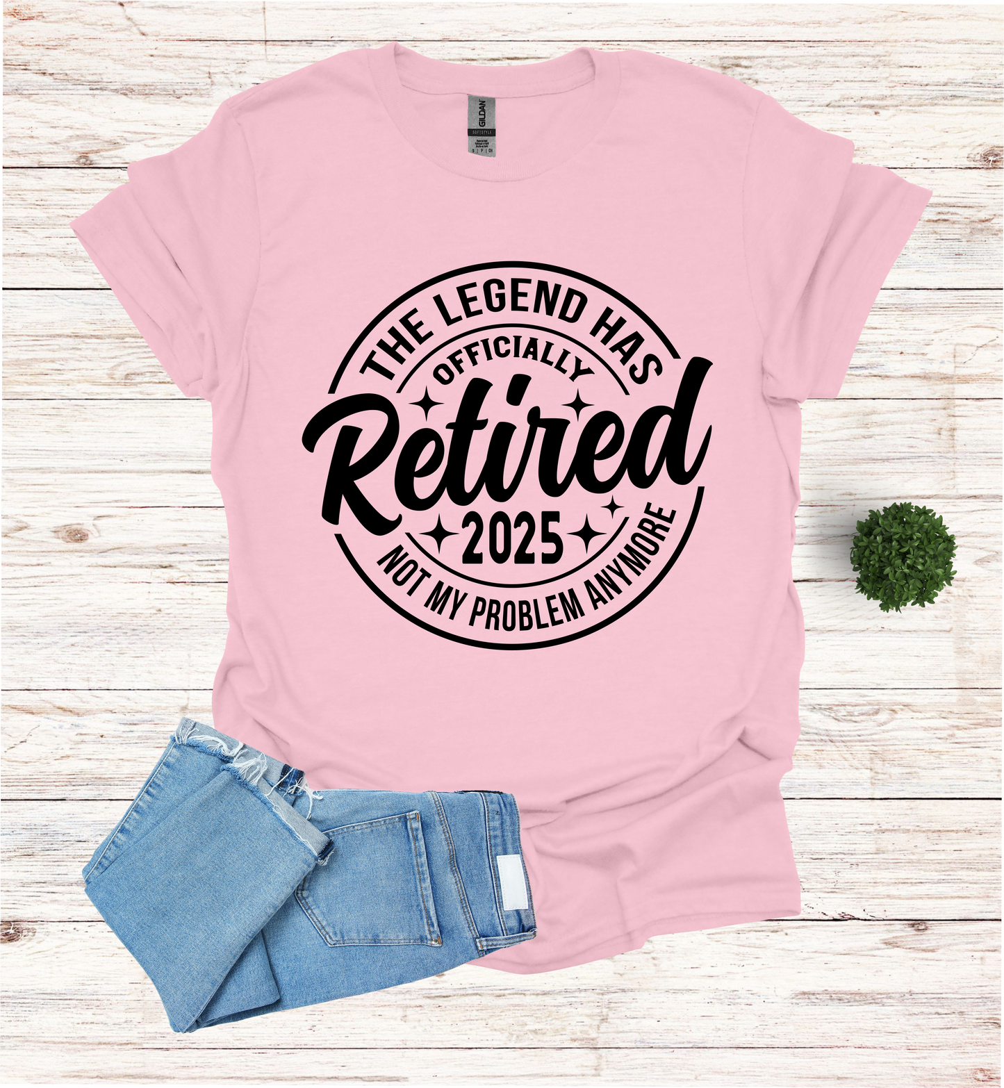 The Legend has Officially Retired not my problem anymore shirt