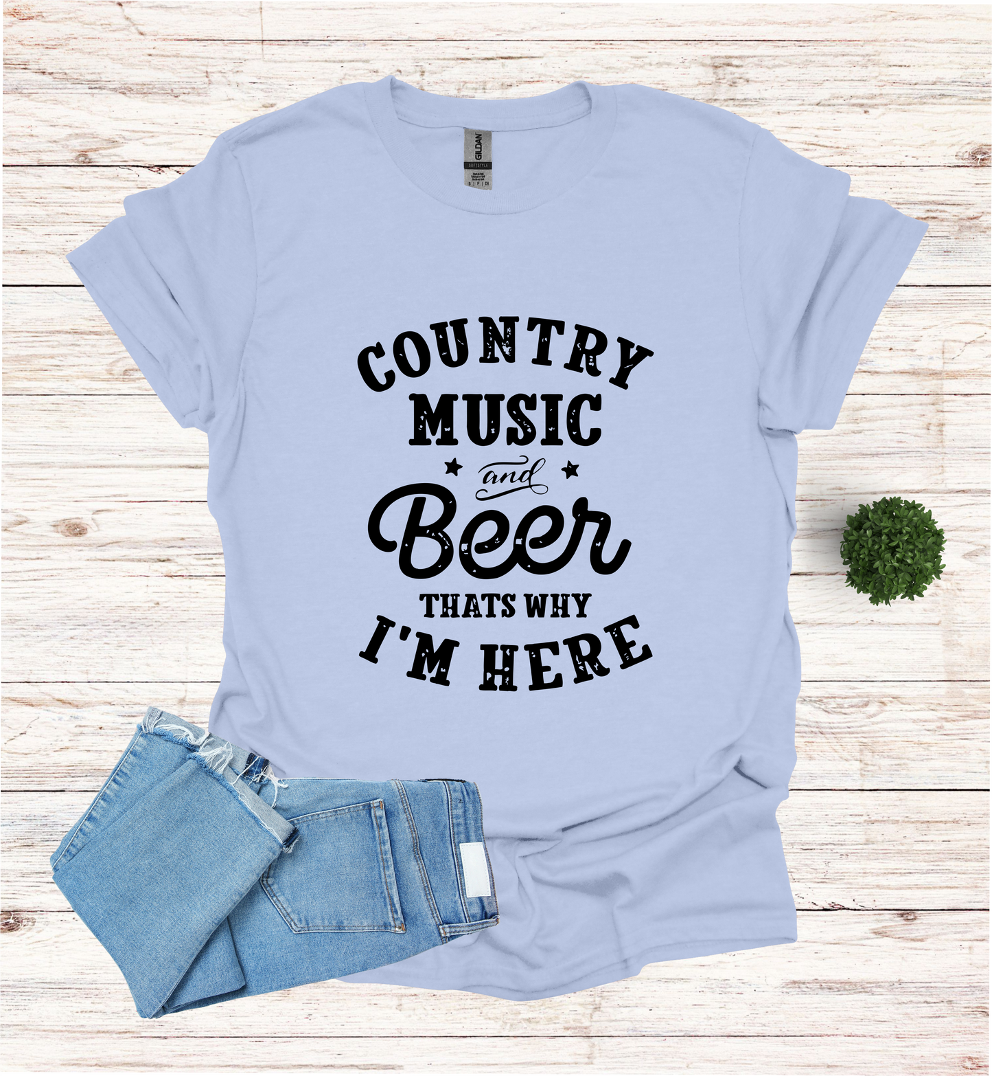 Country Music and Beer That's Why I'm Here T-Shirt