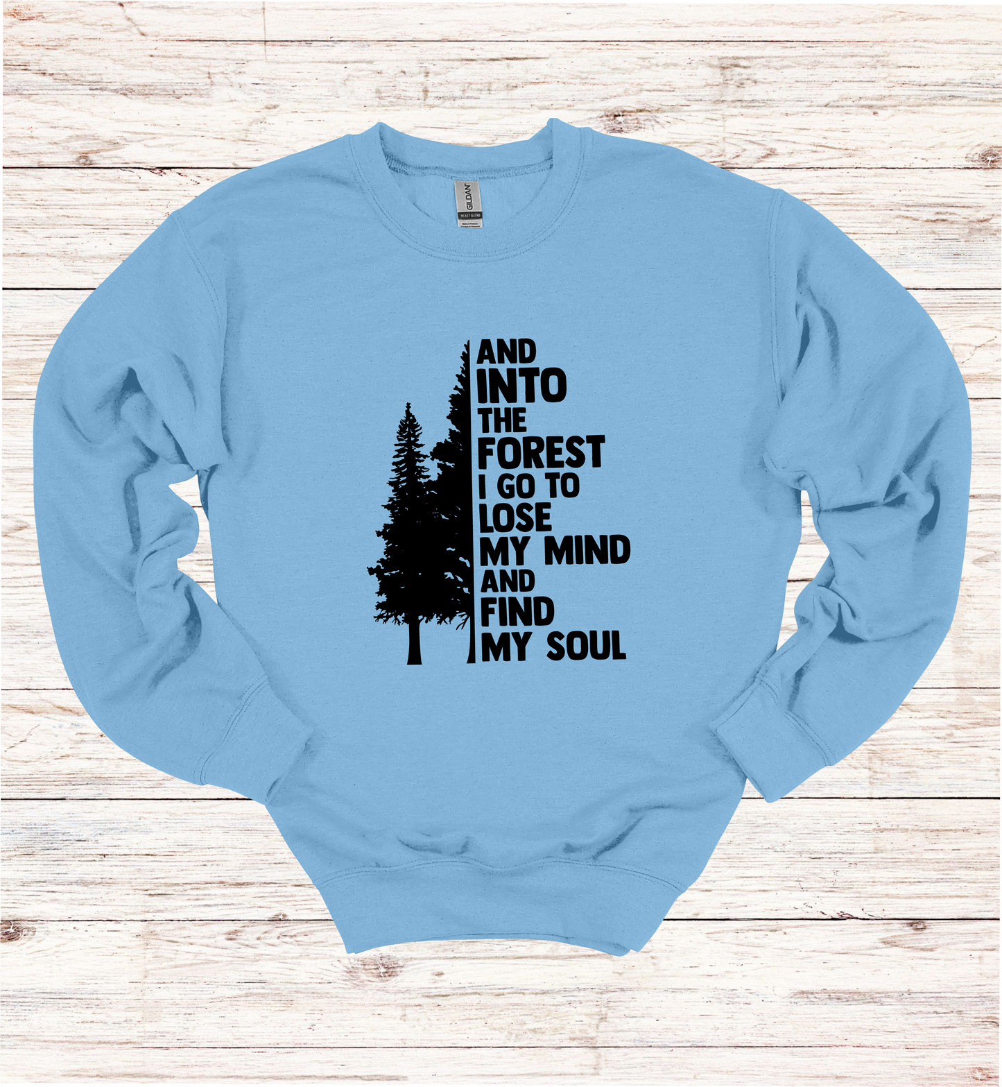 And Into The Forest I Go Crewneck Sweatshirt