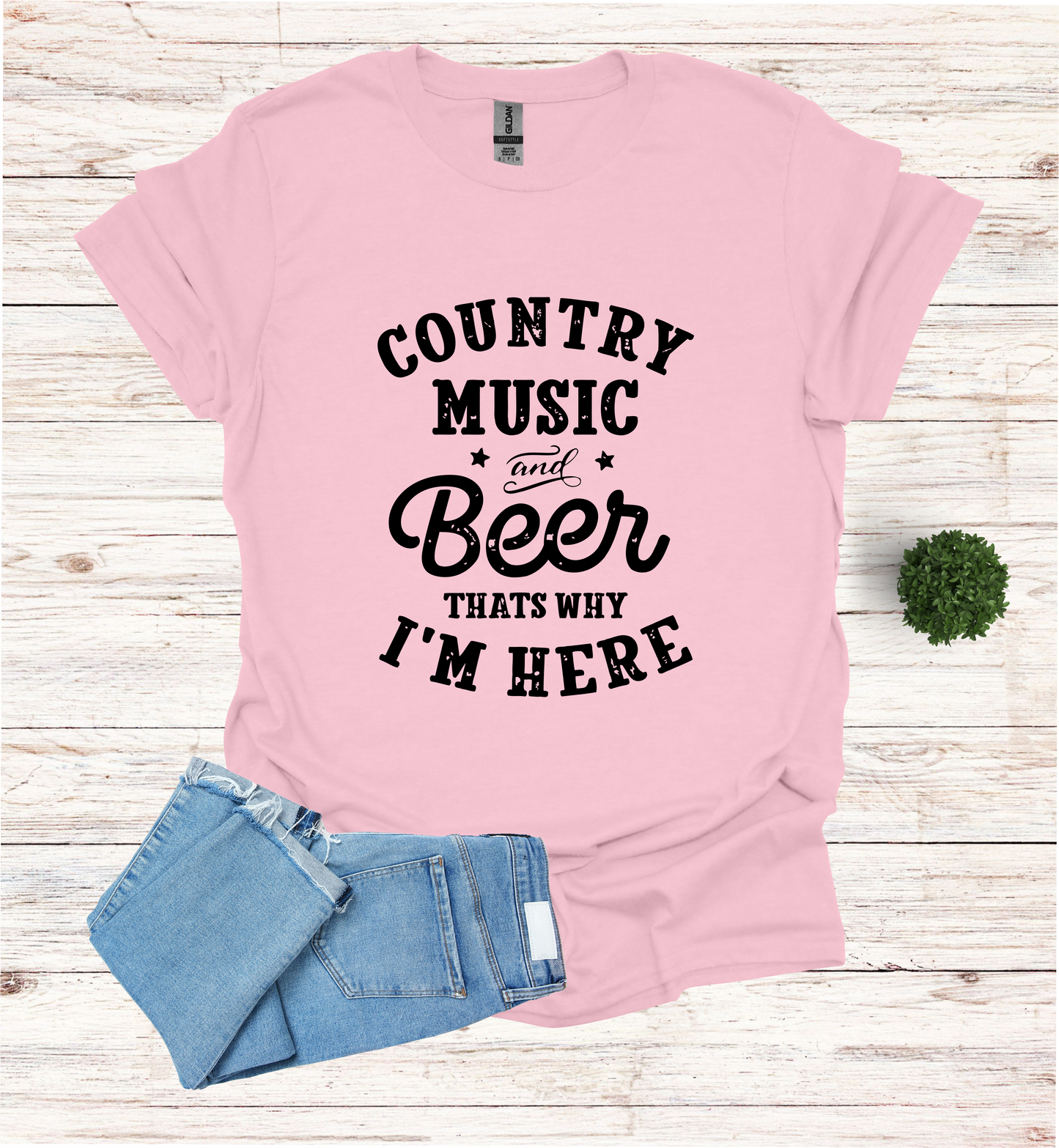 Country Music and Beer That's Why I'm Here T-Shirt
