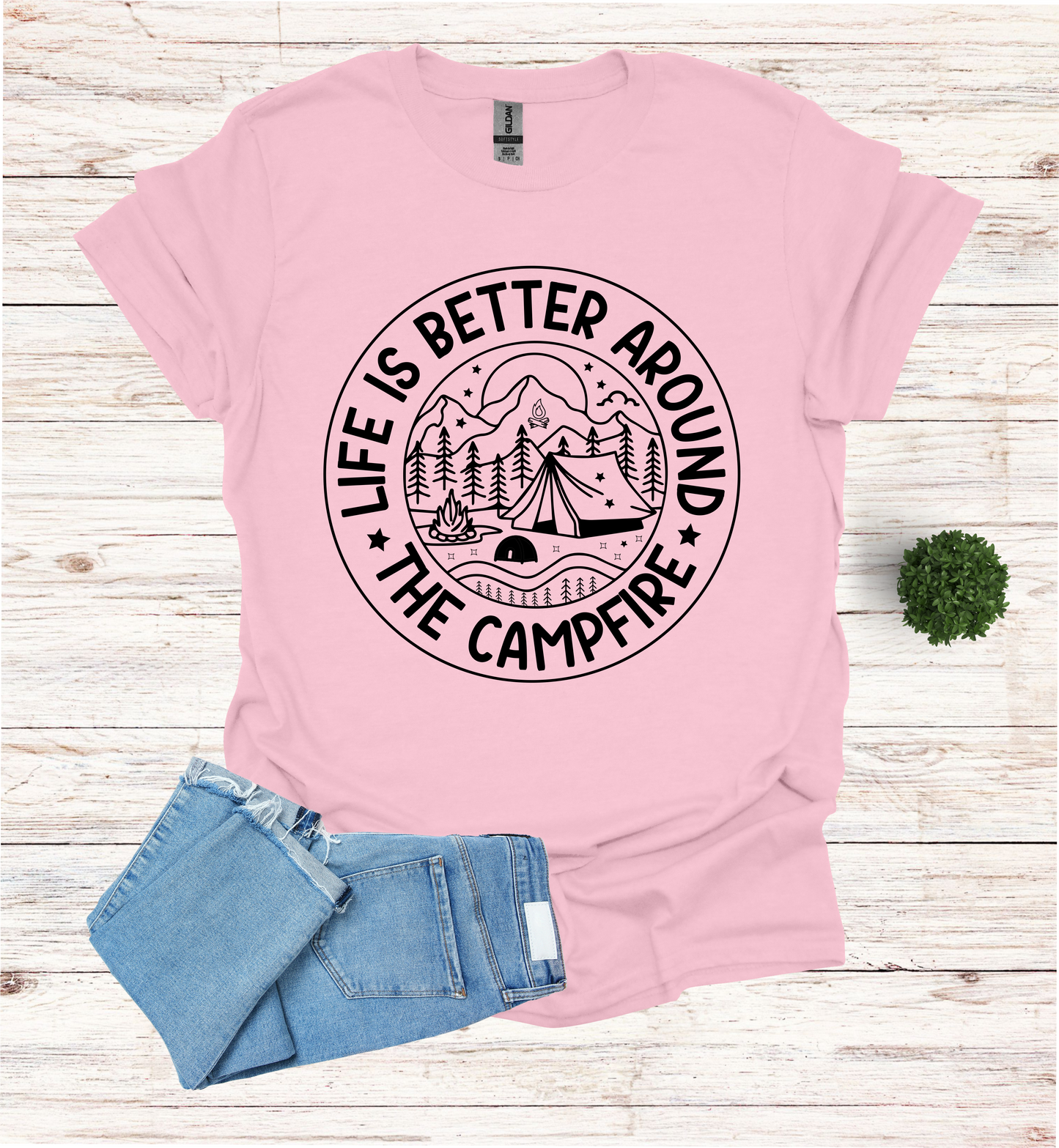 Life is better around the campfire shirt