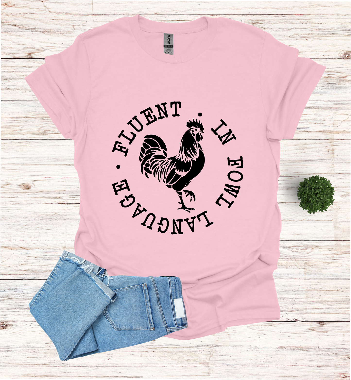 Fluent in Fowl Language T-Shirt