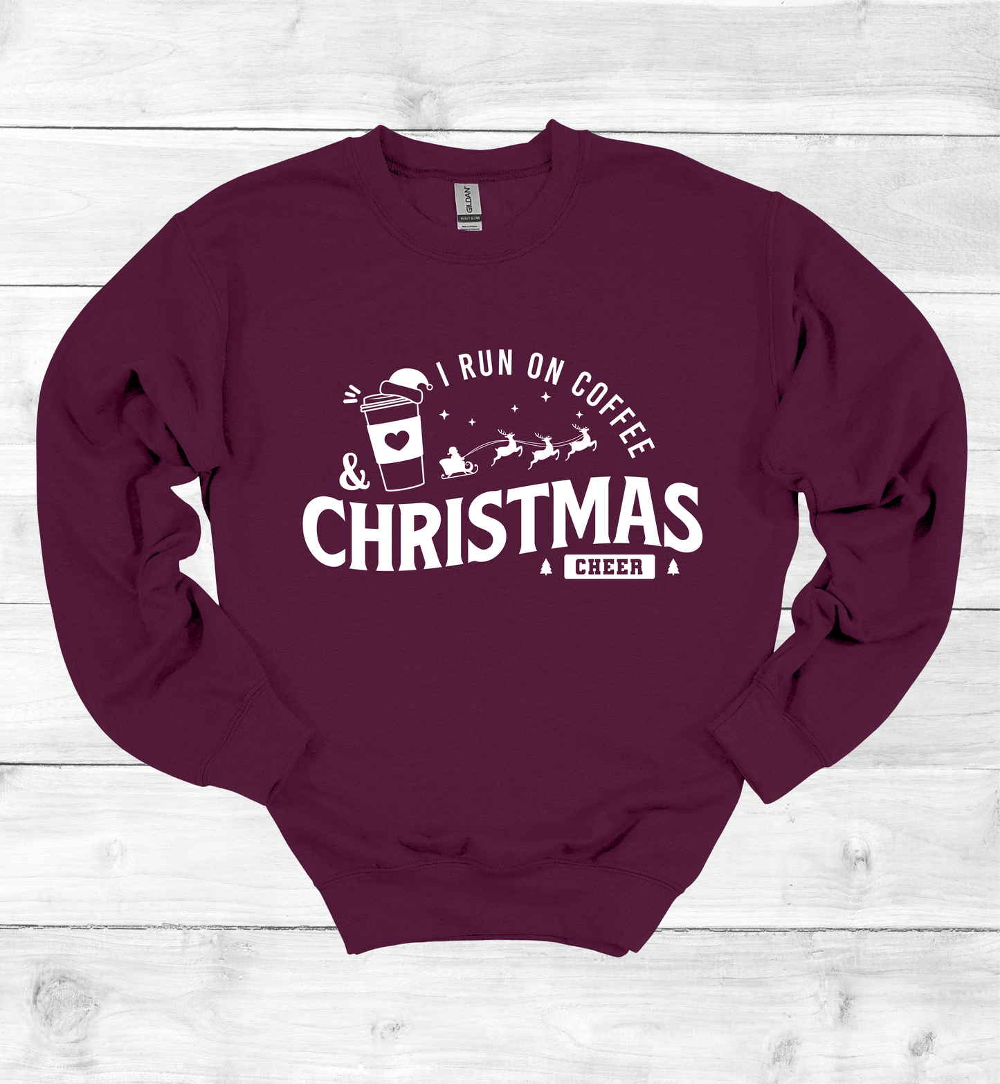 I Run On Coffee and Christmas Cheers Sweatshirt