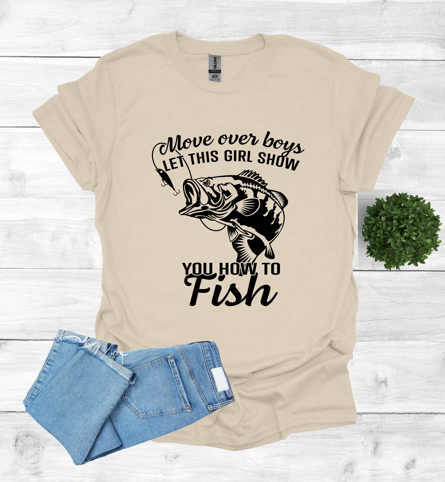 Move over boys LET THIS GIRL SHOW you how to fish T Shirt