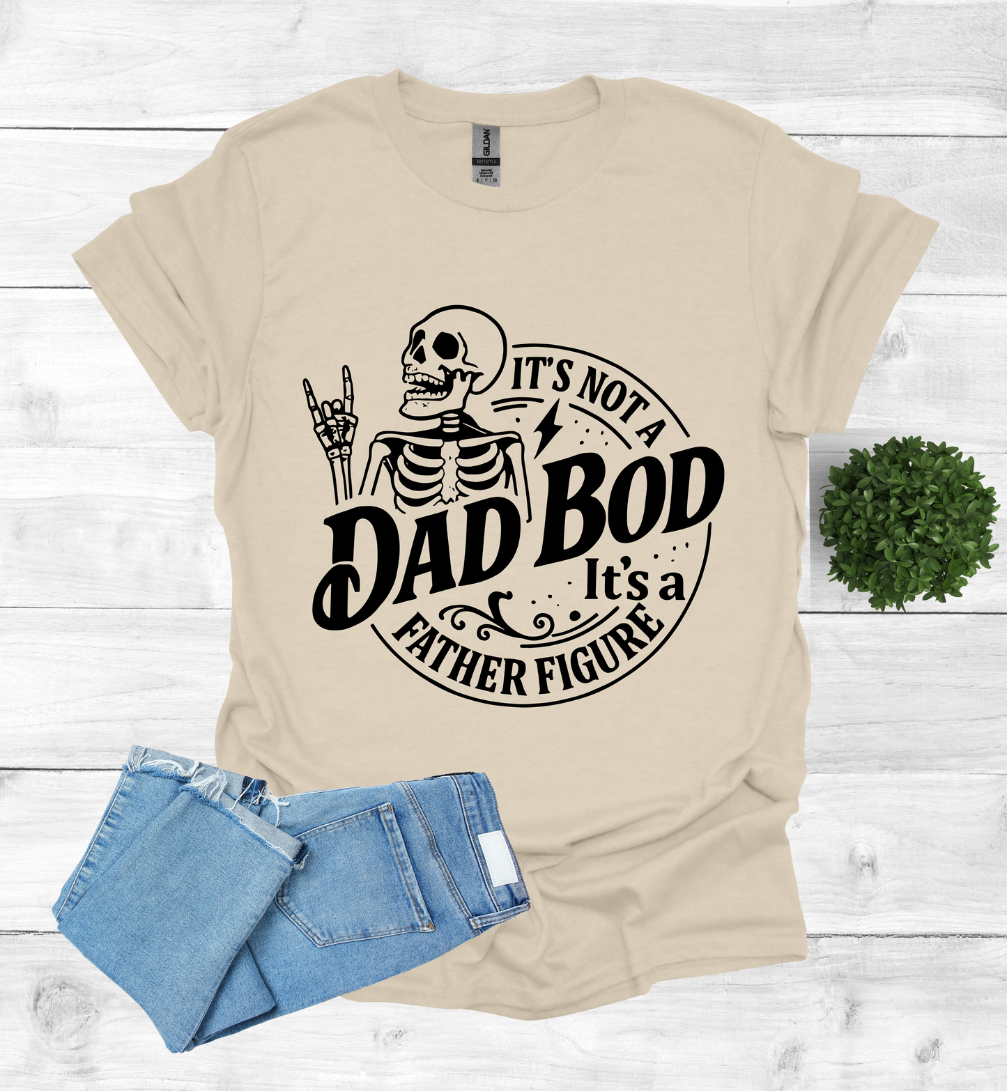 It's not a Dad Bod, it's a Father Figure T-Shirt