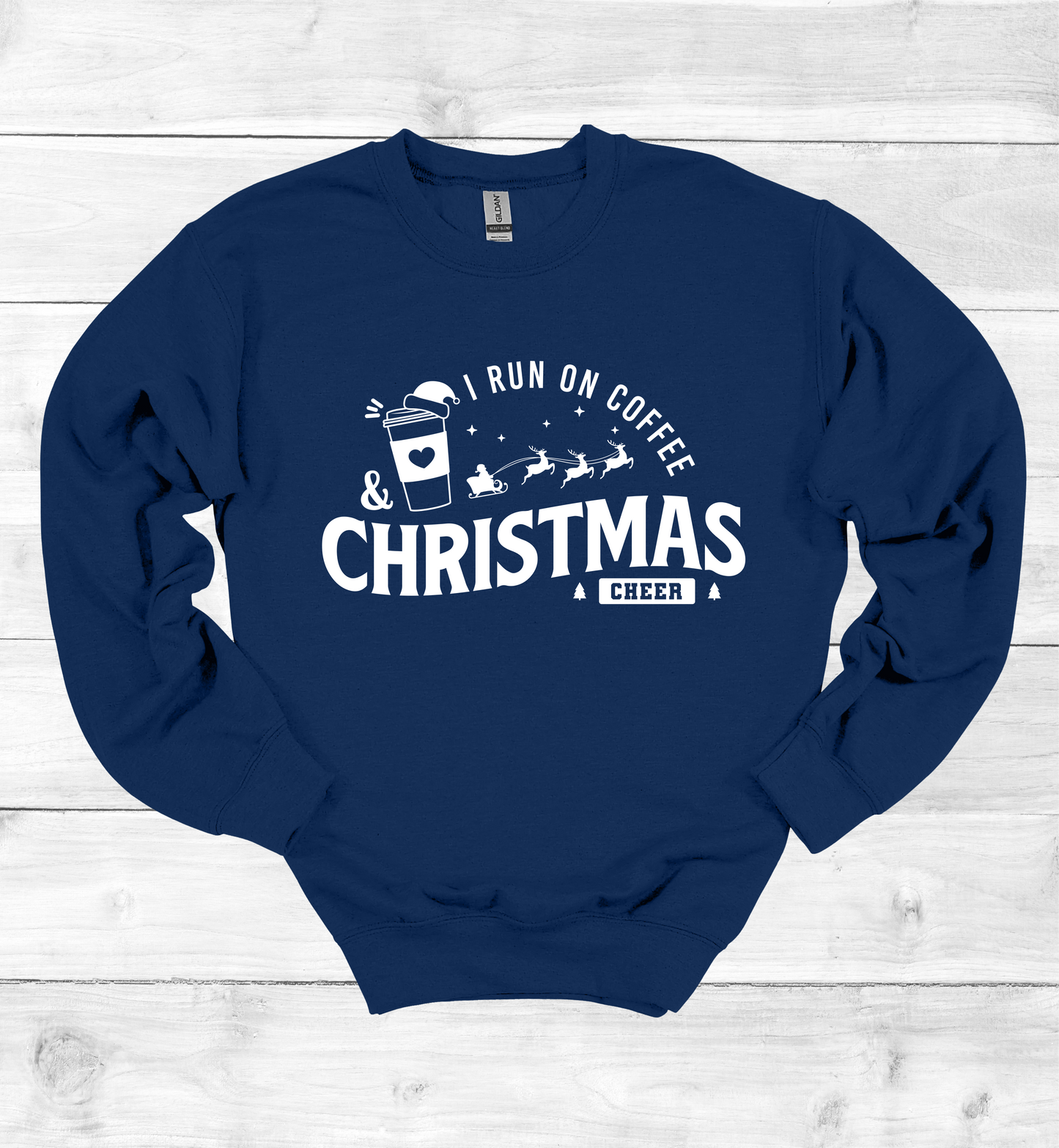 I Run On Coffee and Christmas Cheers Sweatshirt