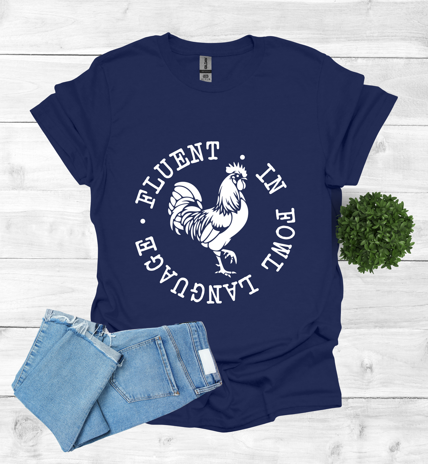 Fluent in Fowl Language T-Shirt