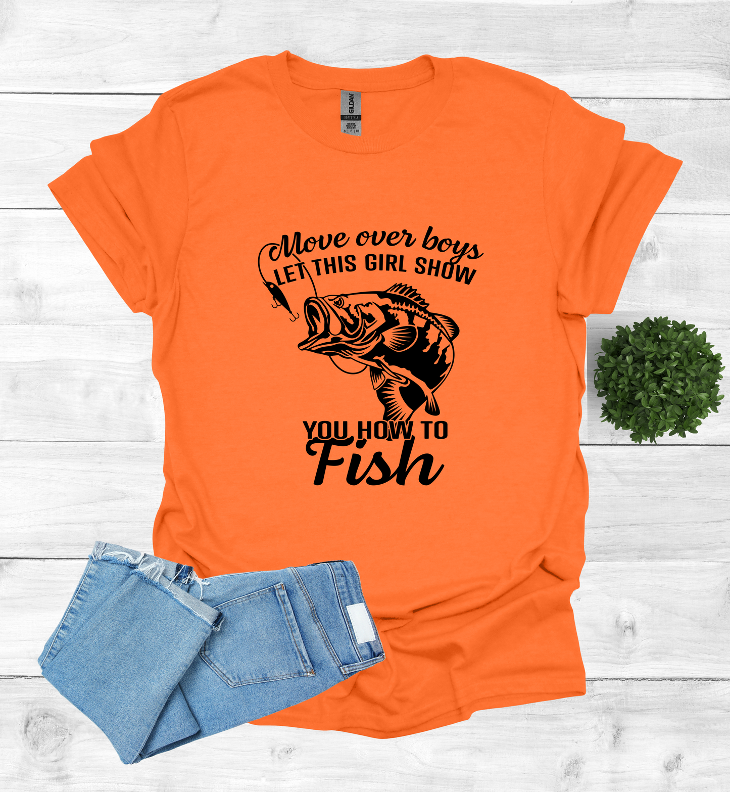 Move over boys LET THIS GIRL SHOW you how to fish T Shirt